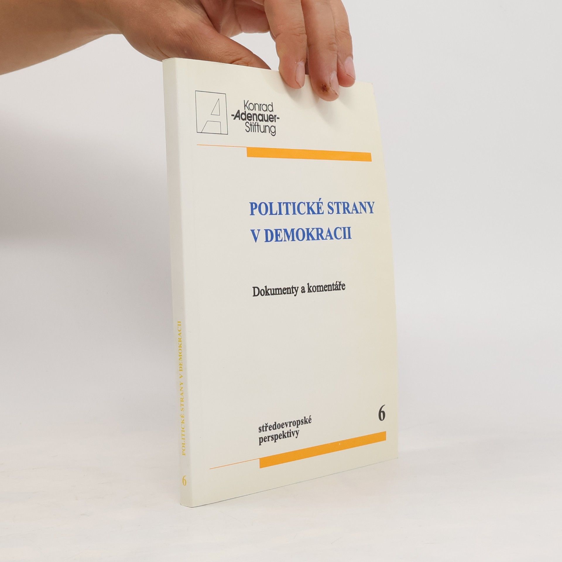 kolektiv Politcké strany v demokracii. Dokumenty a komentáře
