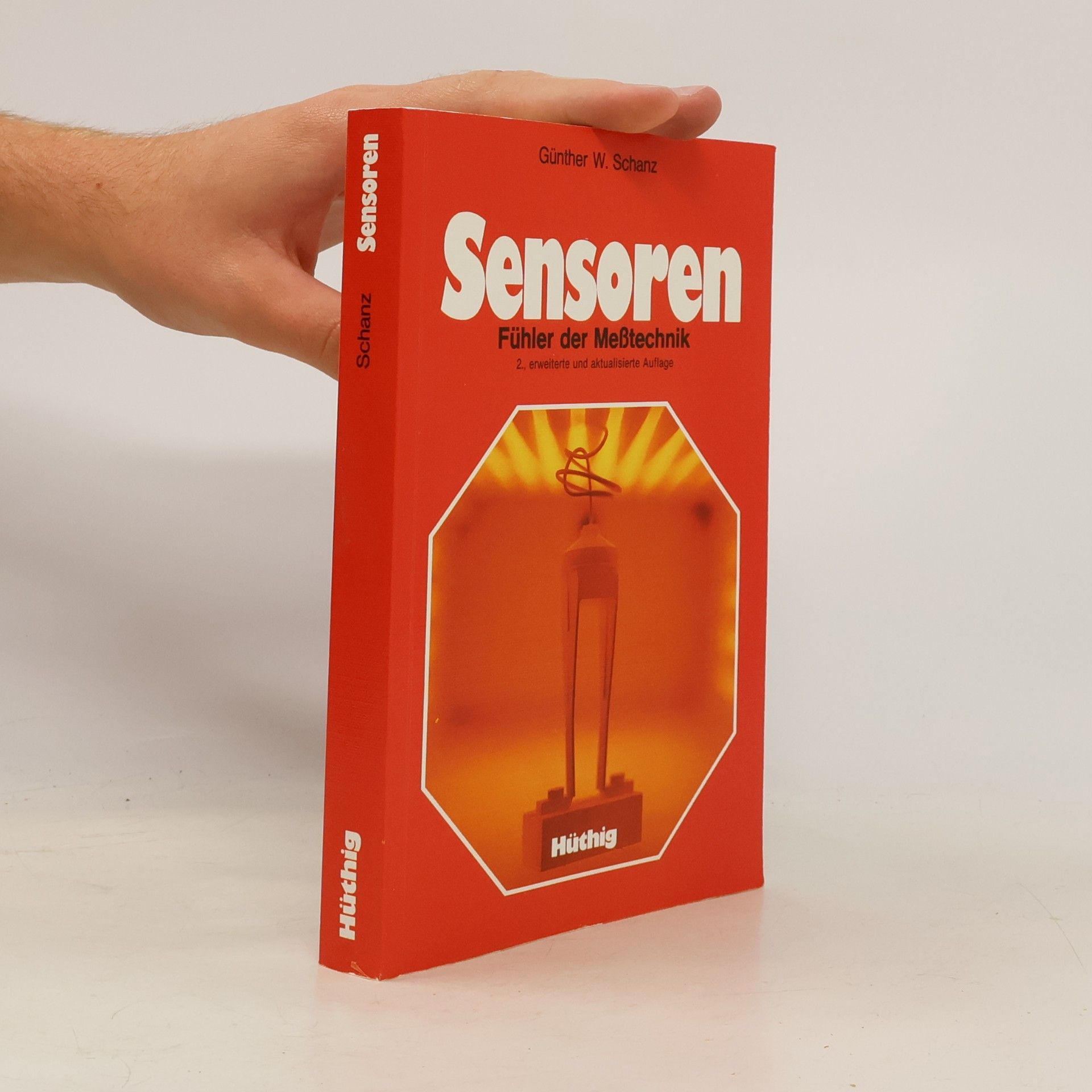 Sensoren - Fühler der Messtechnik. Ein Handbuch der Messwertaufnahme für den Praktiker