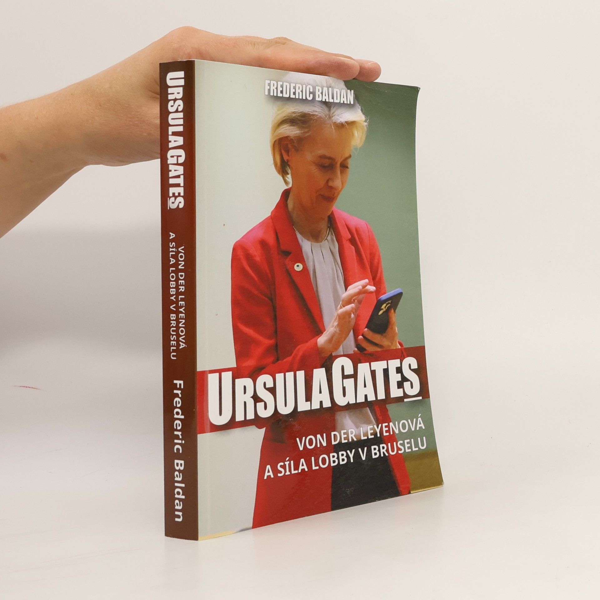 Frédéric Baldan UrsulaGates: Von der Leyenová a síla lobby v Bruselu