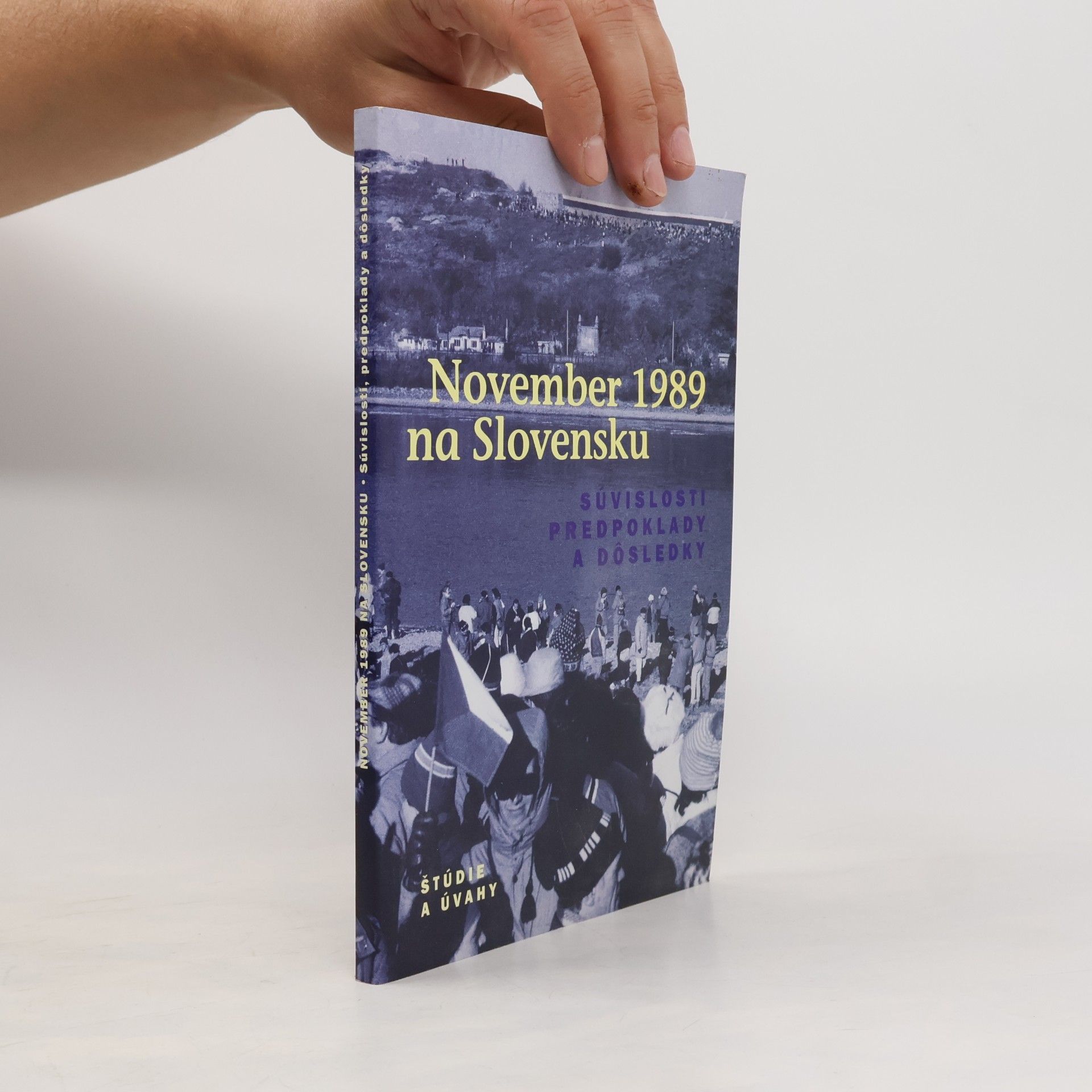 November 1989 na Slovensku : Súvislosti, predpoklady a dôsledky