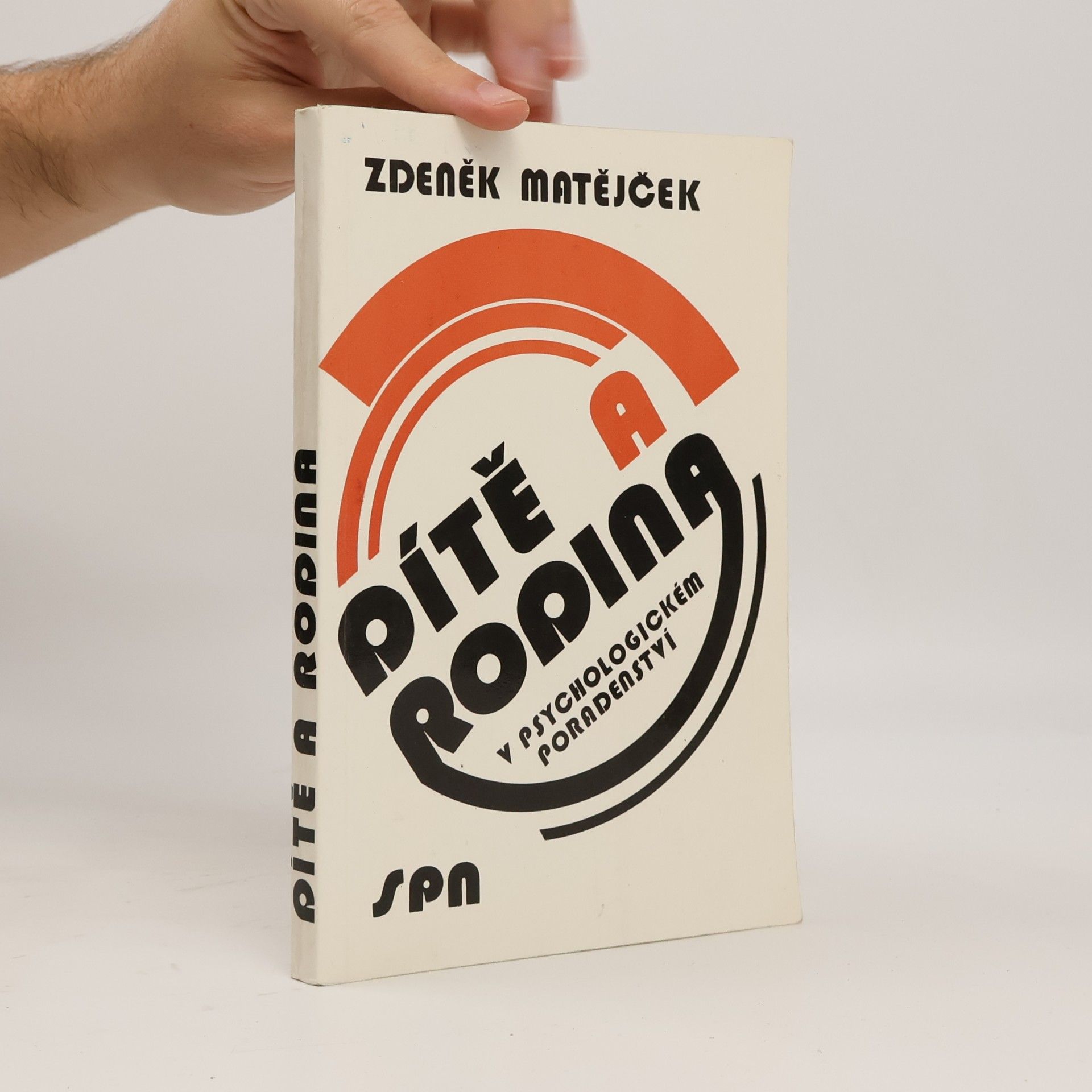 Zdeněk Matějček Dítě a rodina v psychologickém poradenství