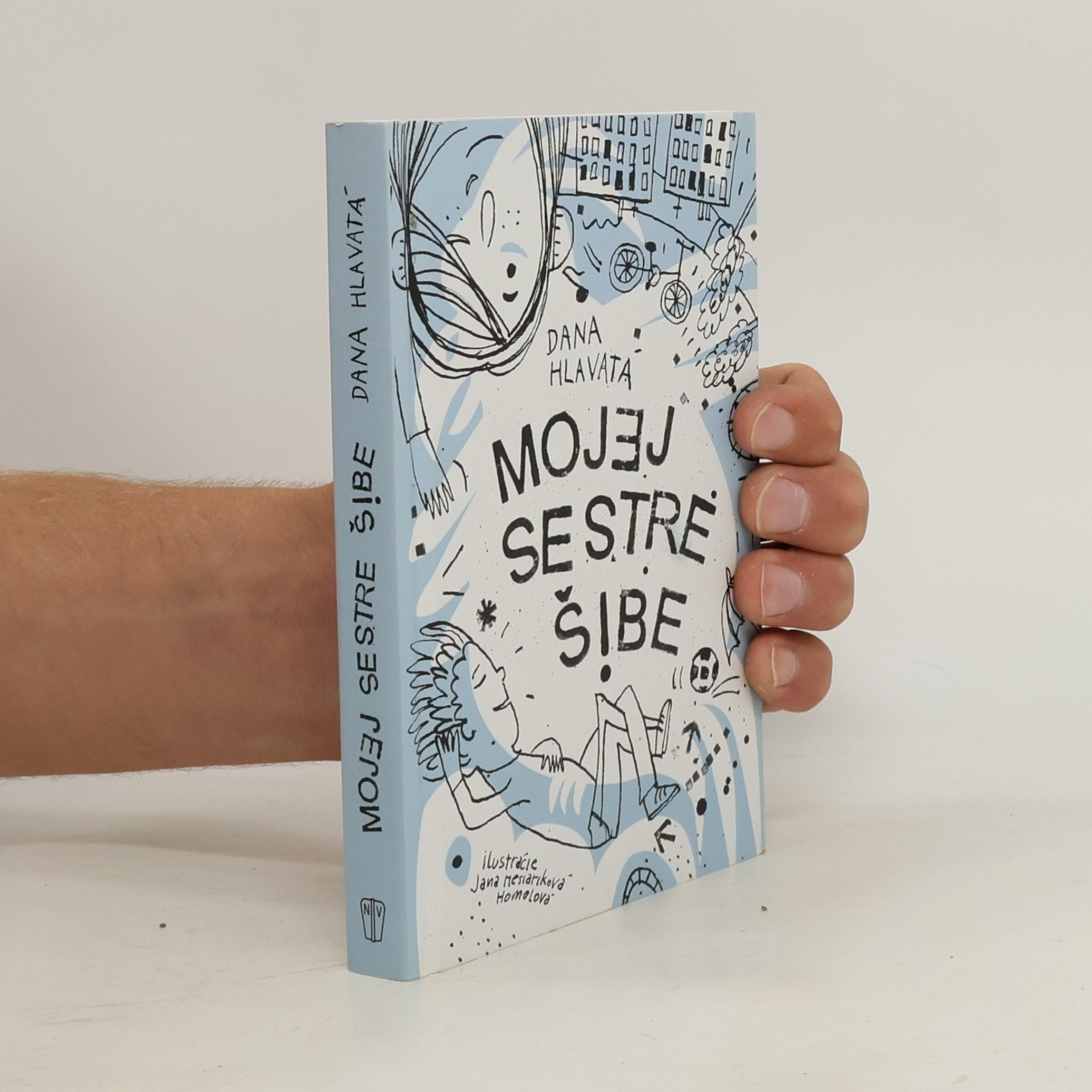 Dana Hlavatá Mojej sestre šibe