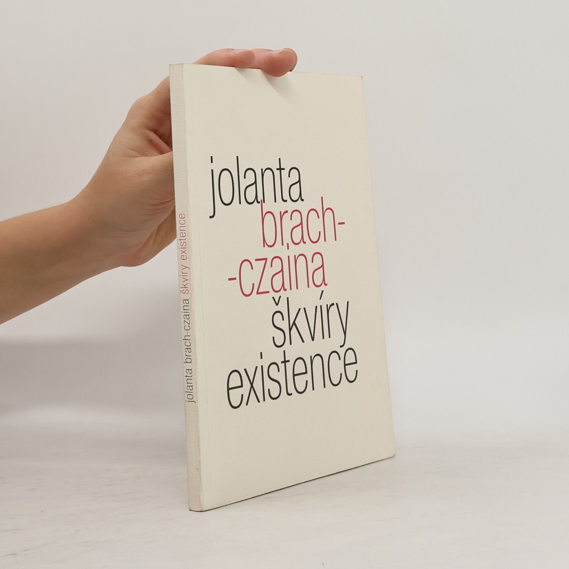 Jolanta Brach Czaina Škvíry existence
