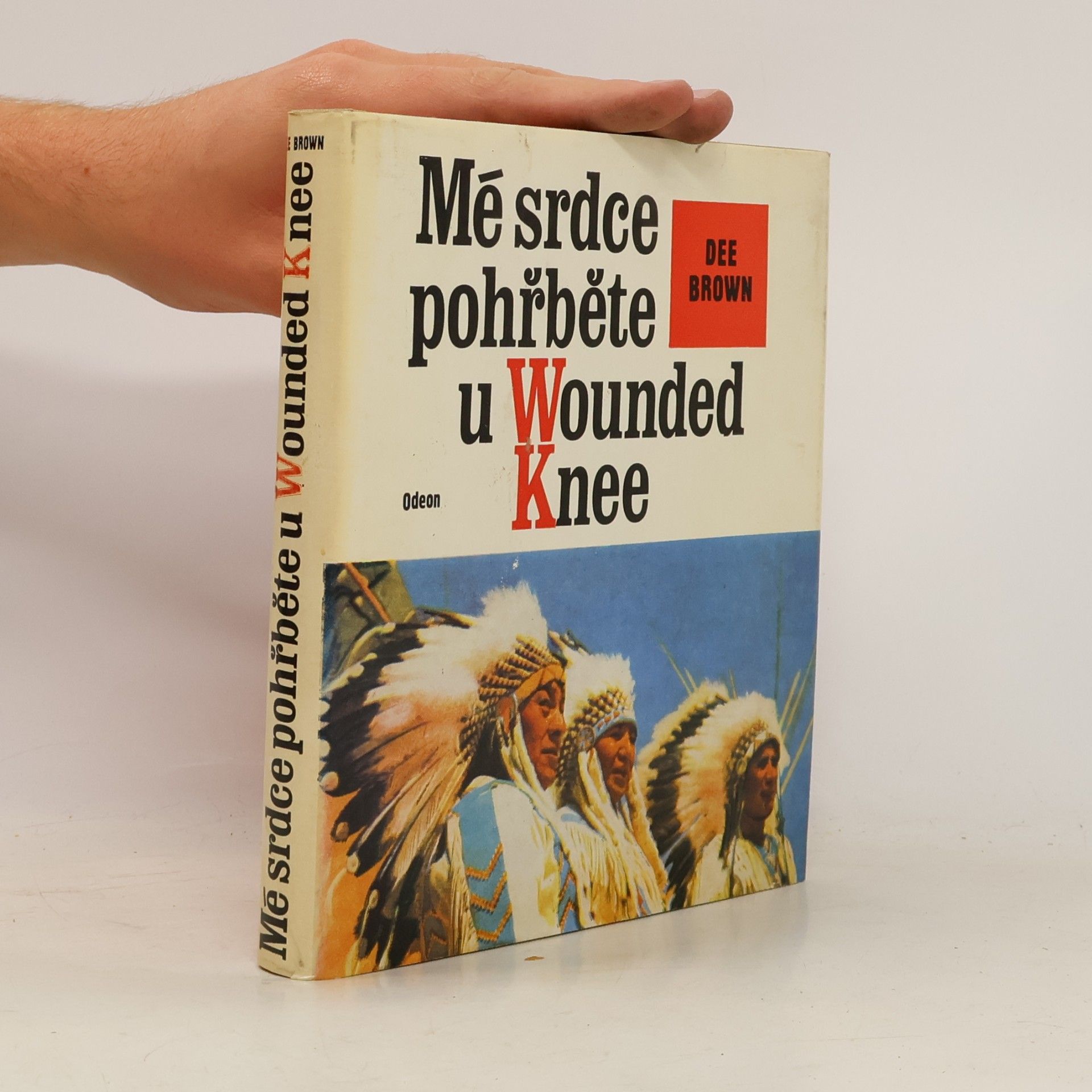 Dee Brown Mé srdce pohřběte u Wounded Knee