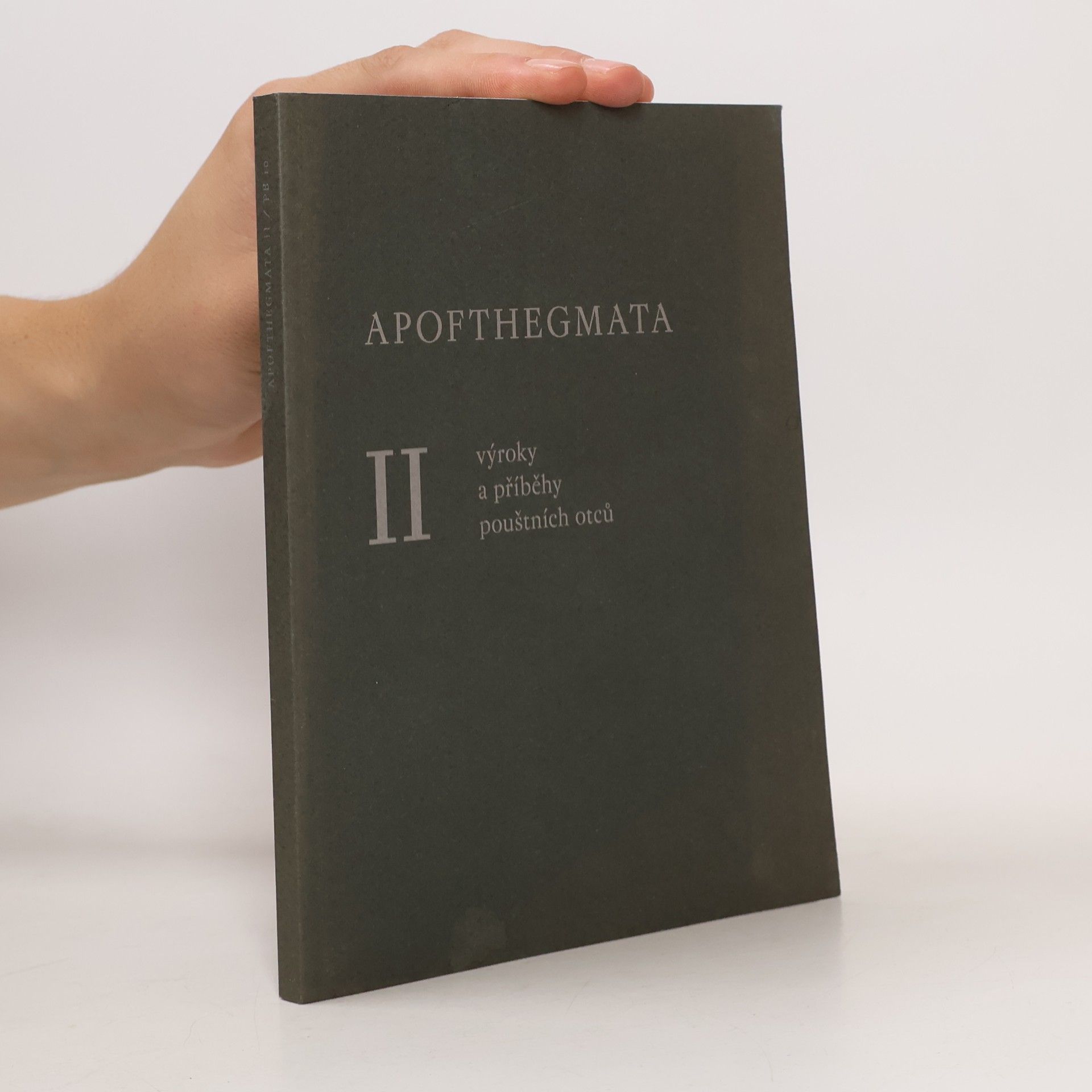 Collectif d'auteurs Apofthegmata II. - Výroky a příběhy pouštních otců