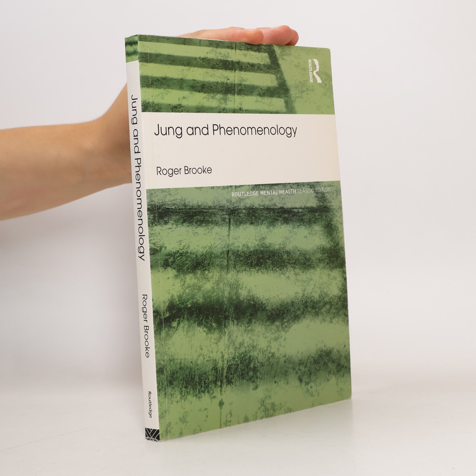 Roger Brooke Routledge Mental Health Classic Editions: Jung and Phenomenology: Classic Edition