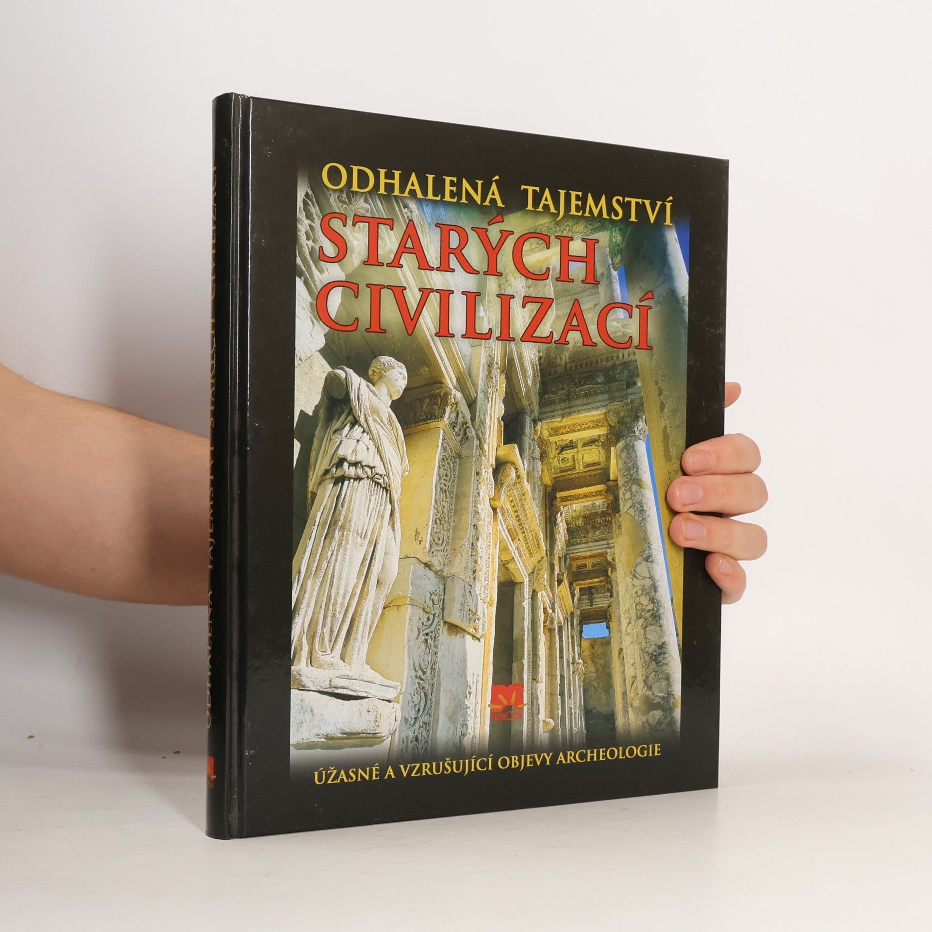 Enzo Bernardini Odhalená tajemství starých civilizací