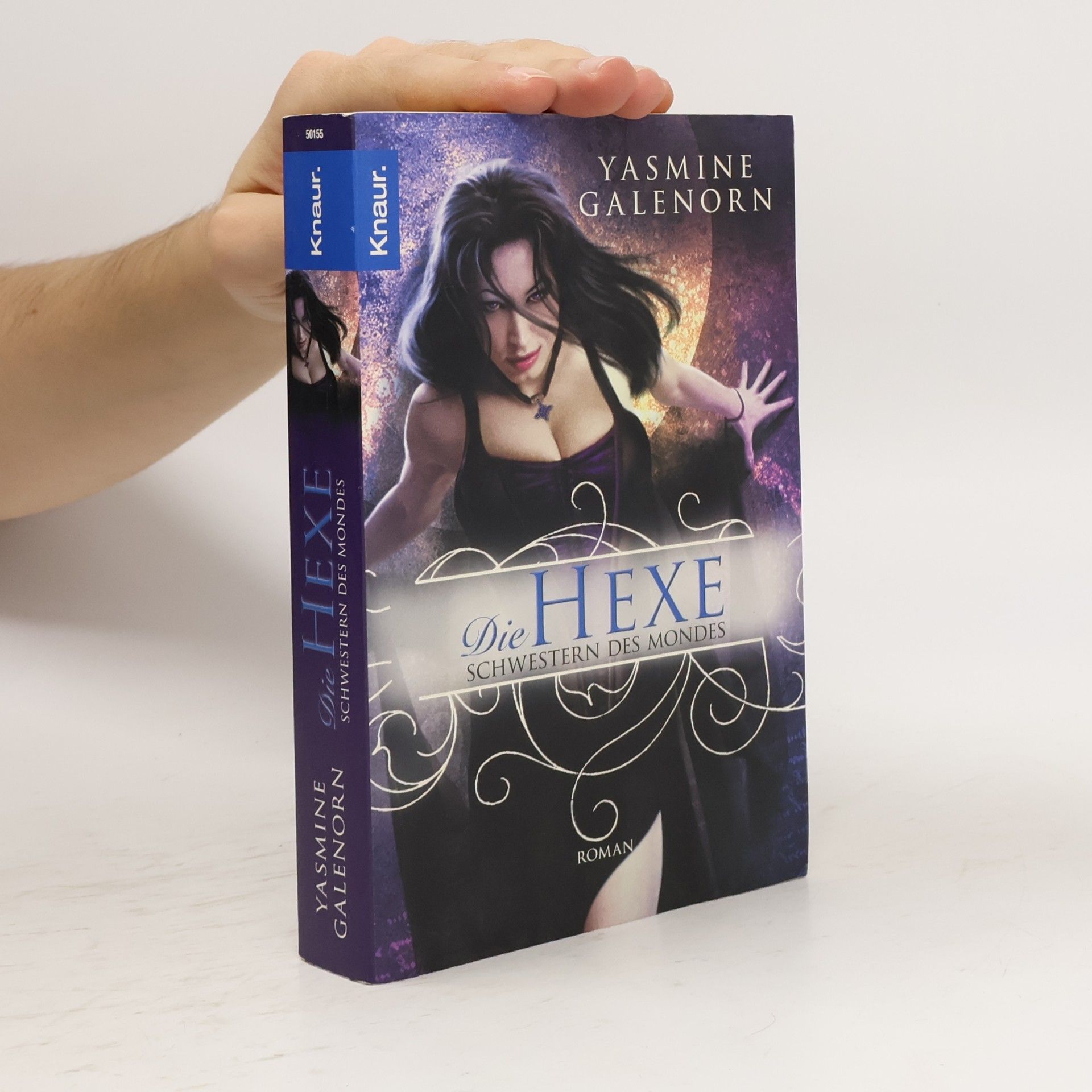 Yasmine Galenorn Die Hexe. Schwestern des Mondes - Band 1