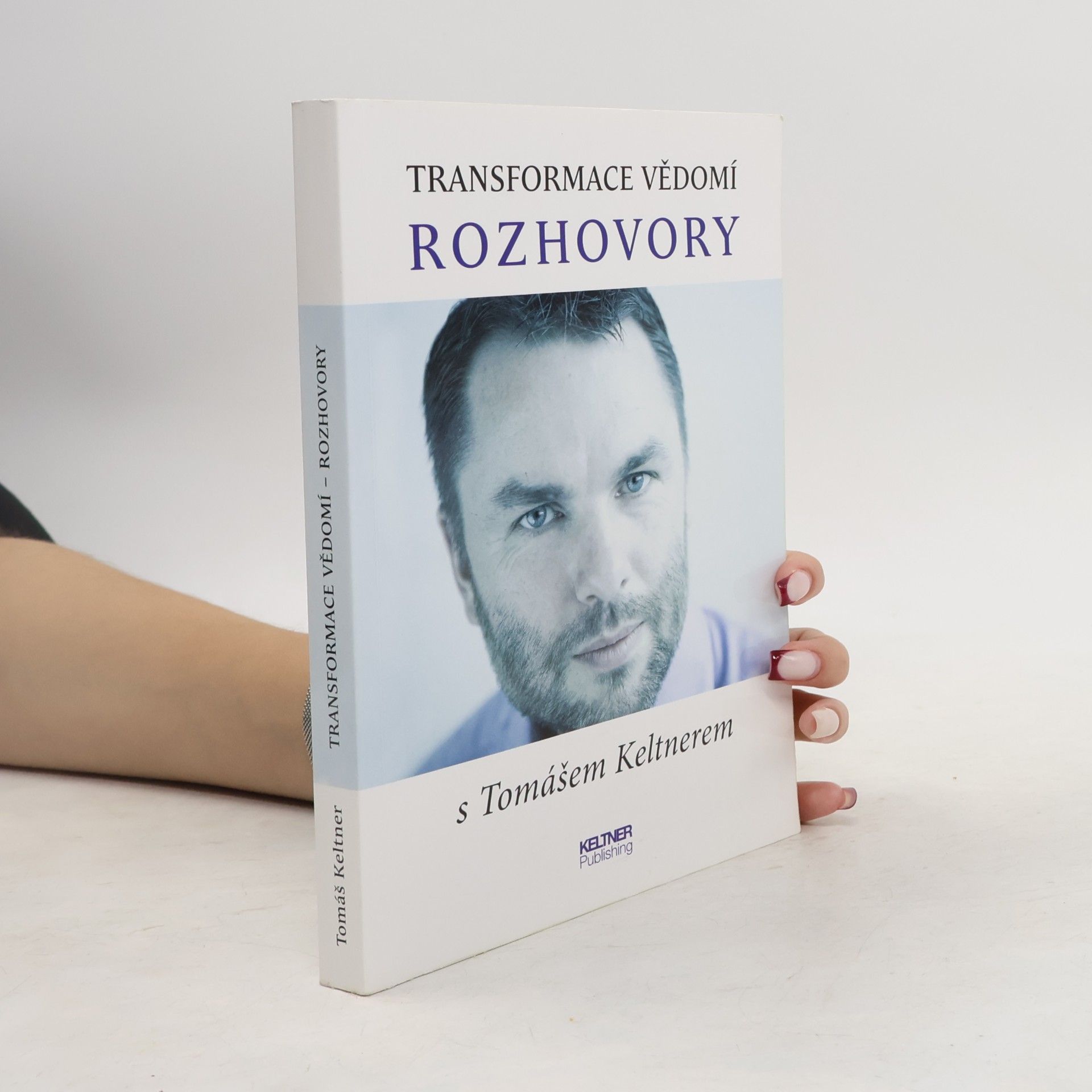 Tranformace vědomí : rozhovory s Tomášem Keltnerem