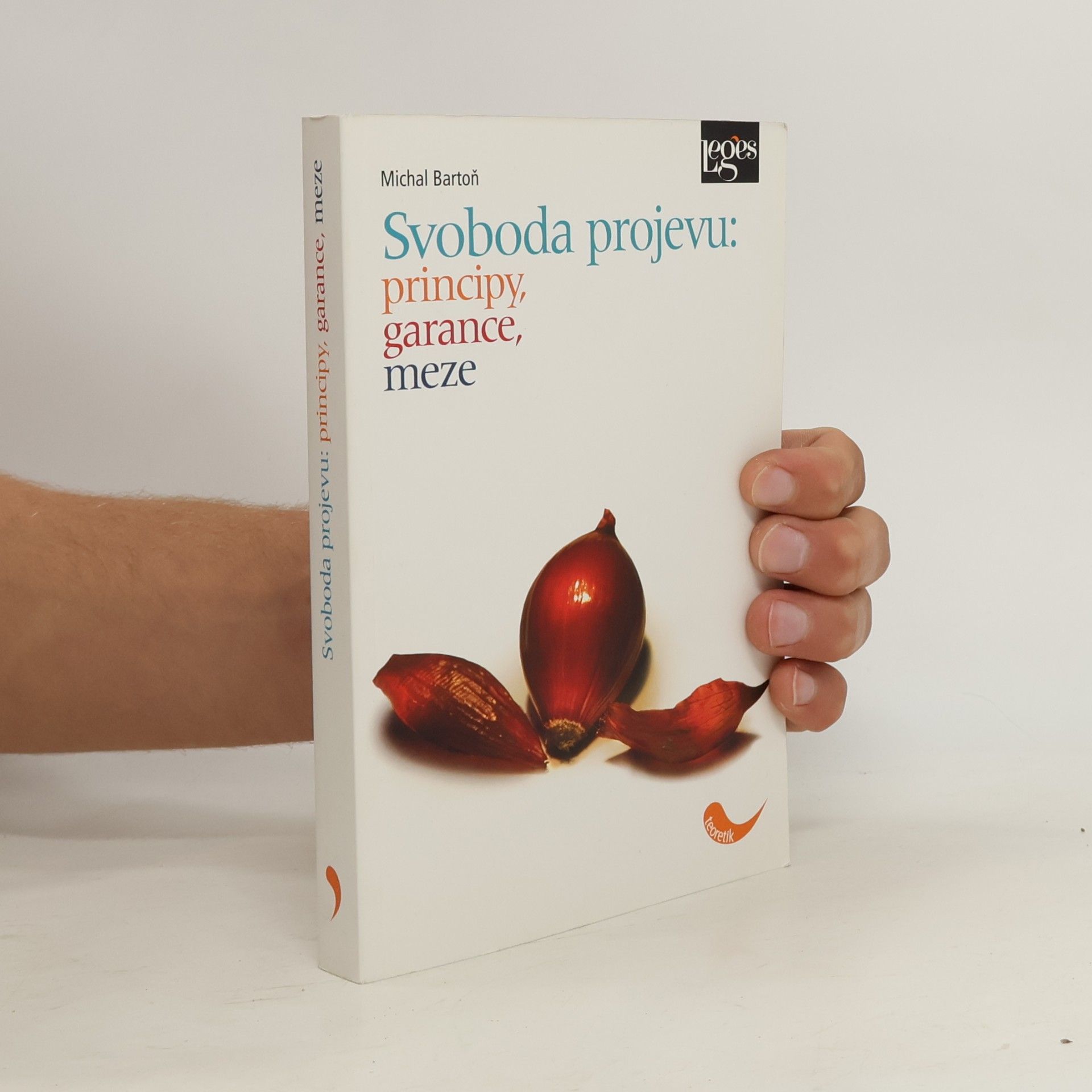 Michal Bartoň Svoboda projevu: principy, garance, meze