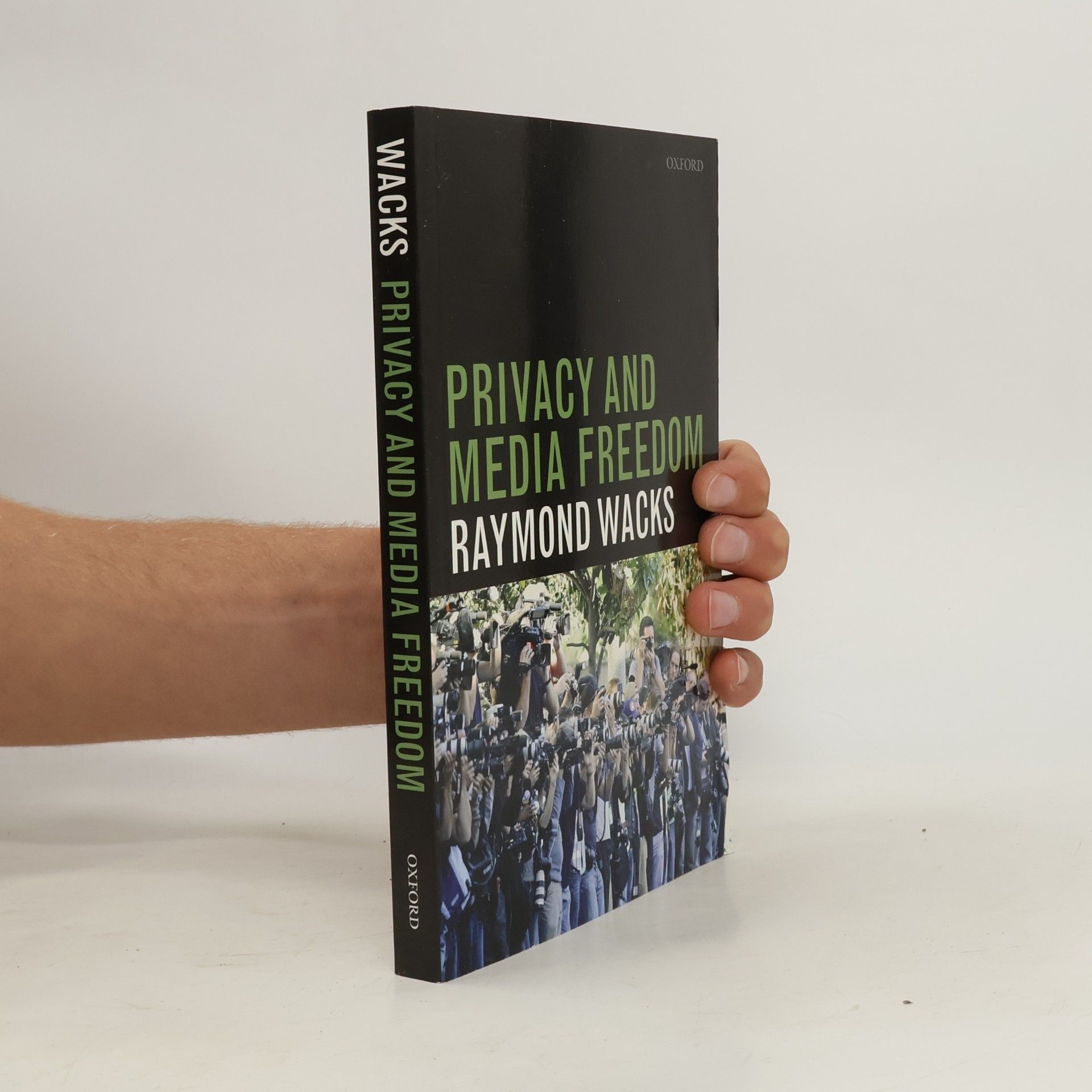 Raymond Wacks Privacy and Media Freedom