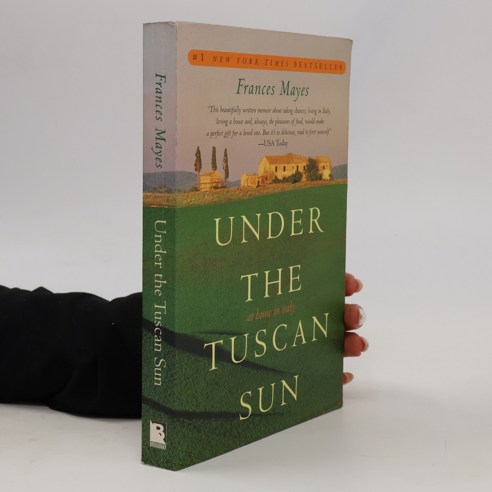 Frances Mayes Under the Tuscan sun : at home in Italy