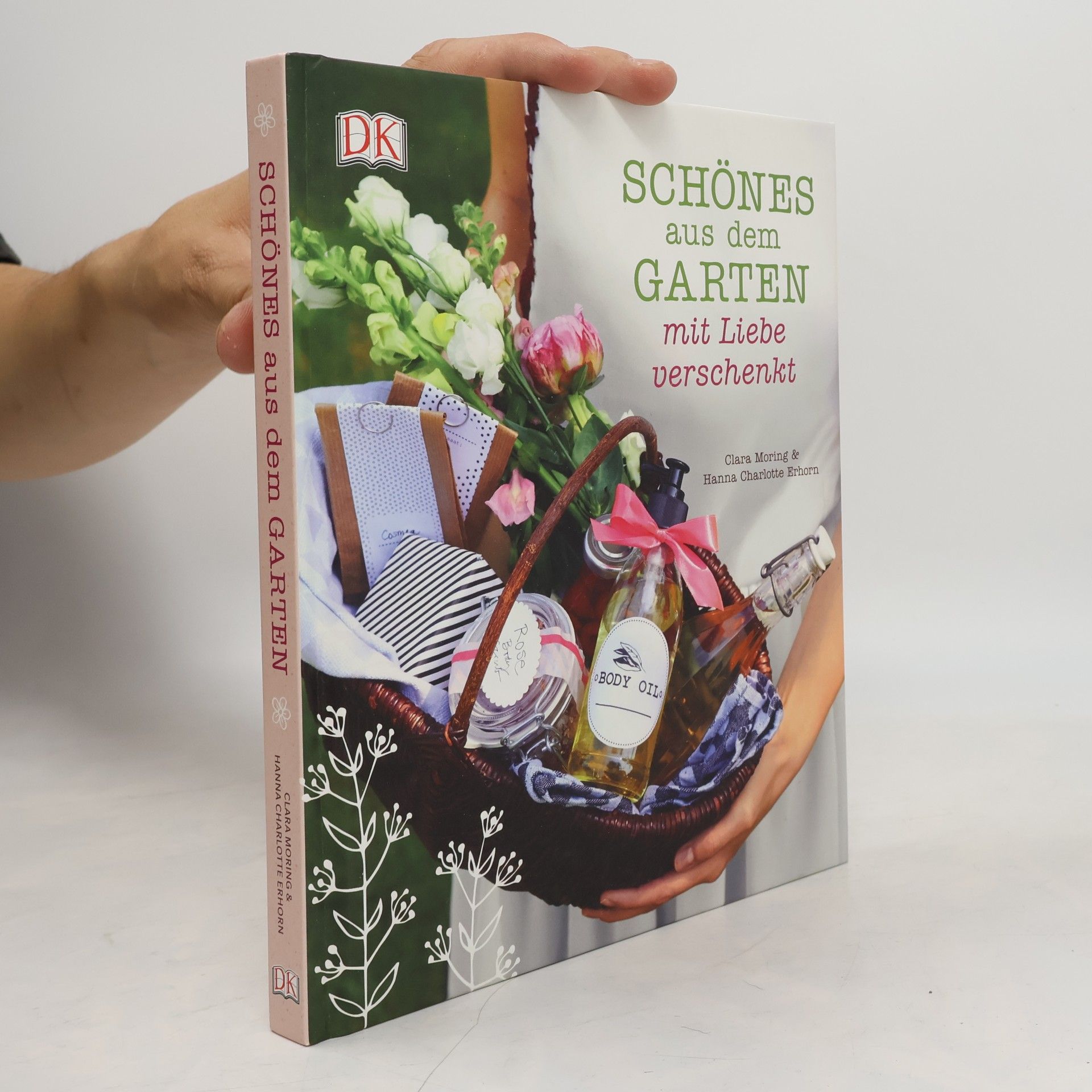 Clara Moring Schönes aus dem Garten mit Liebe verschenkt