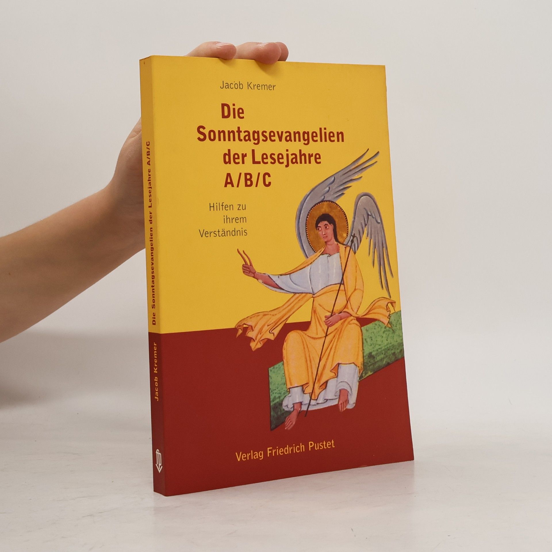 Jacob Kremer Die Sonntagsevangelien der Lesejahre A/B/C: Hilfen zu ihrem Verständnis