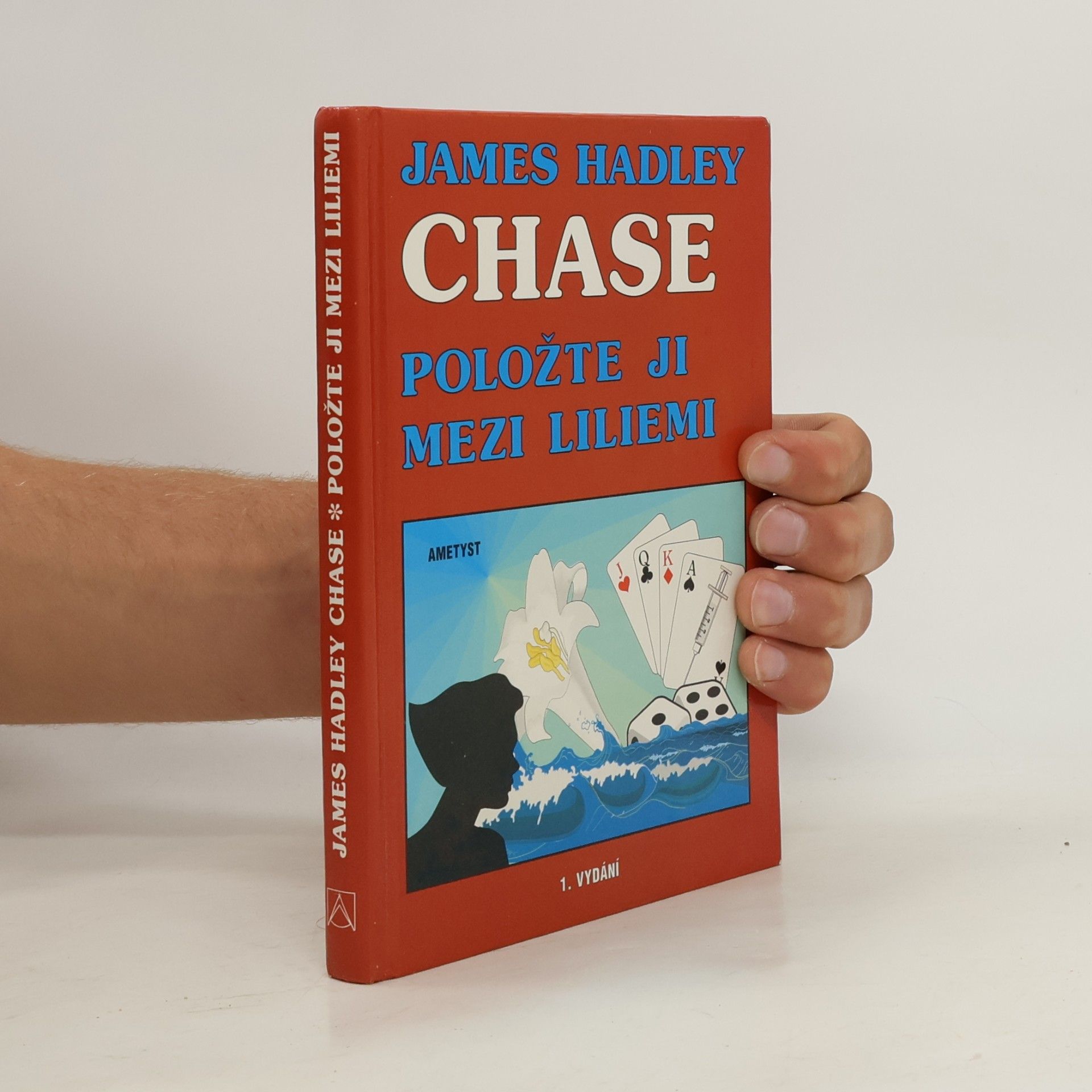 James Hadley Chase Položte ji mezi liliemi
