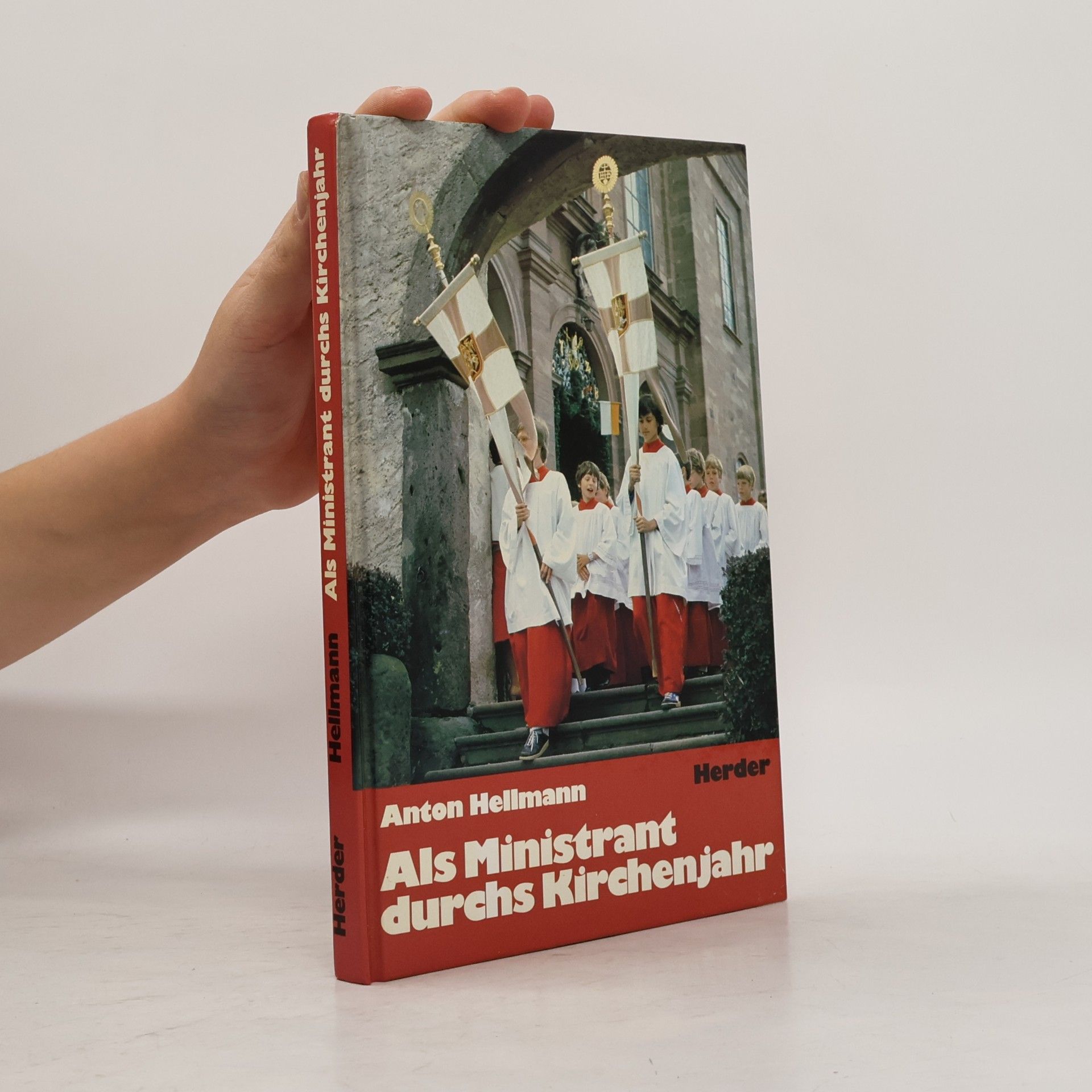 Winfried Hellmann Als Ministrant durchs Kirchenjahr