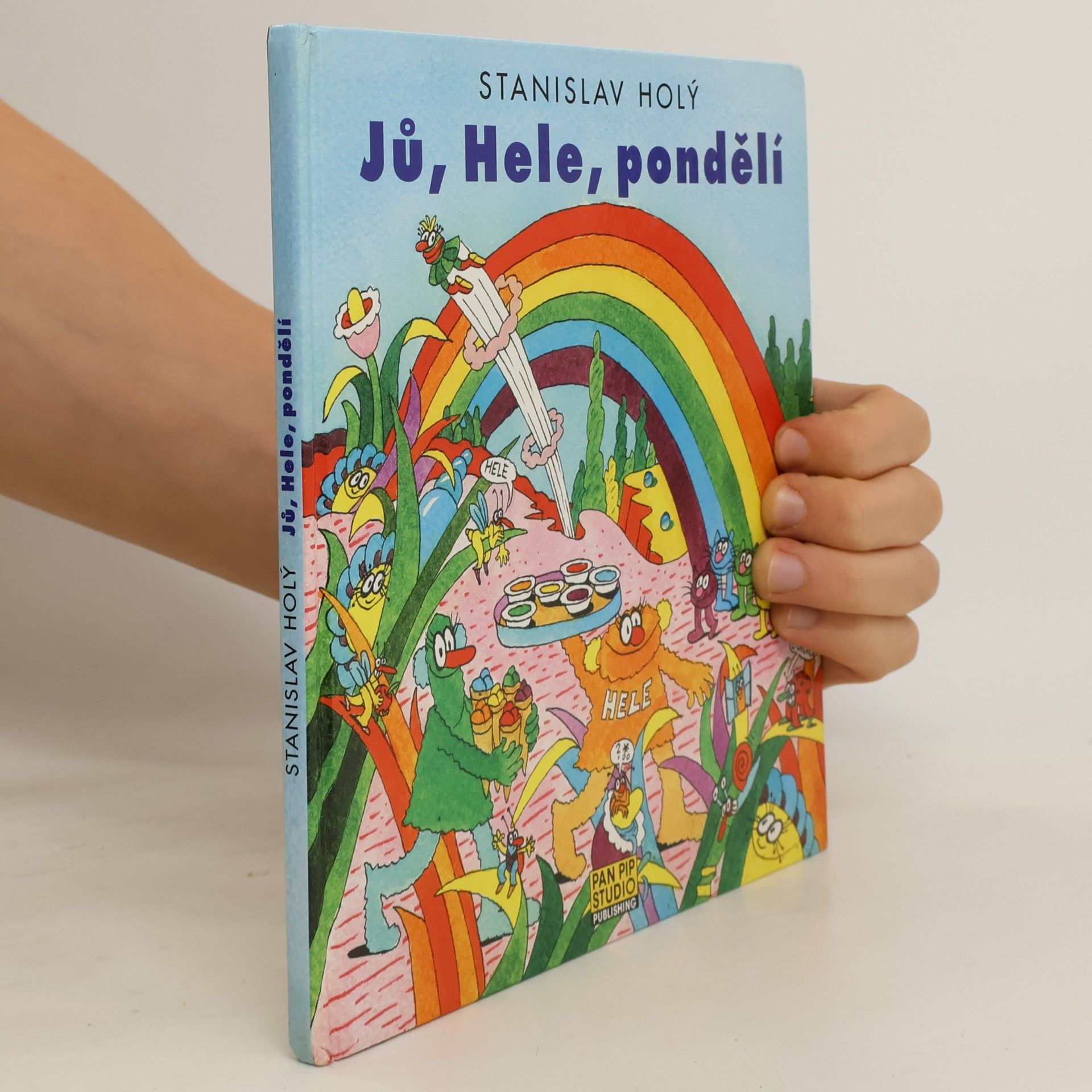Stanislav Holý Jů, Hele, pondělí
