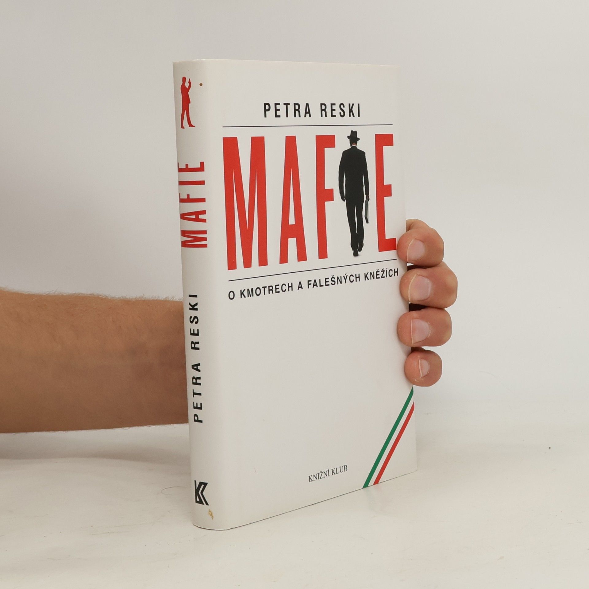 Petra Reski Mafie. O kmotrech a falešných kněžích