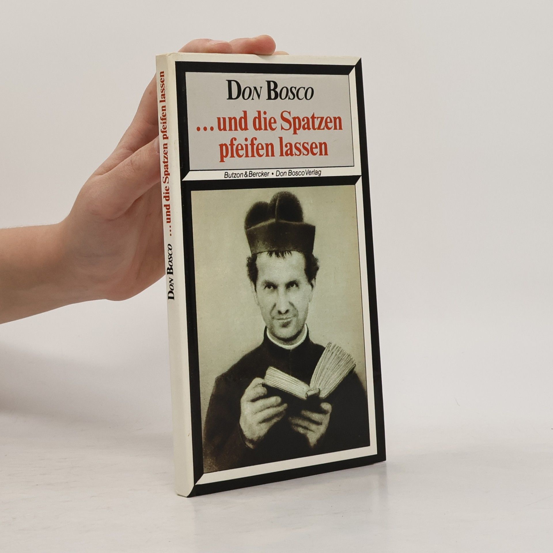 Don Bosco ... und die Spatzen pfeifen lassen