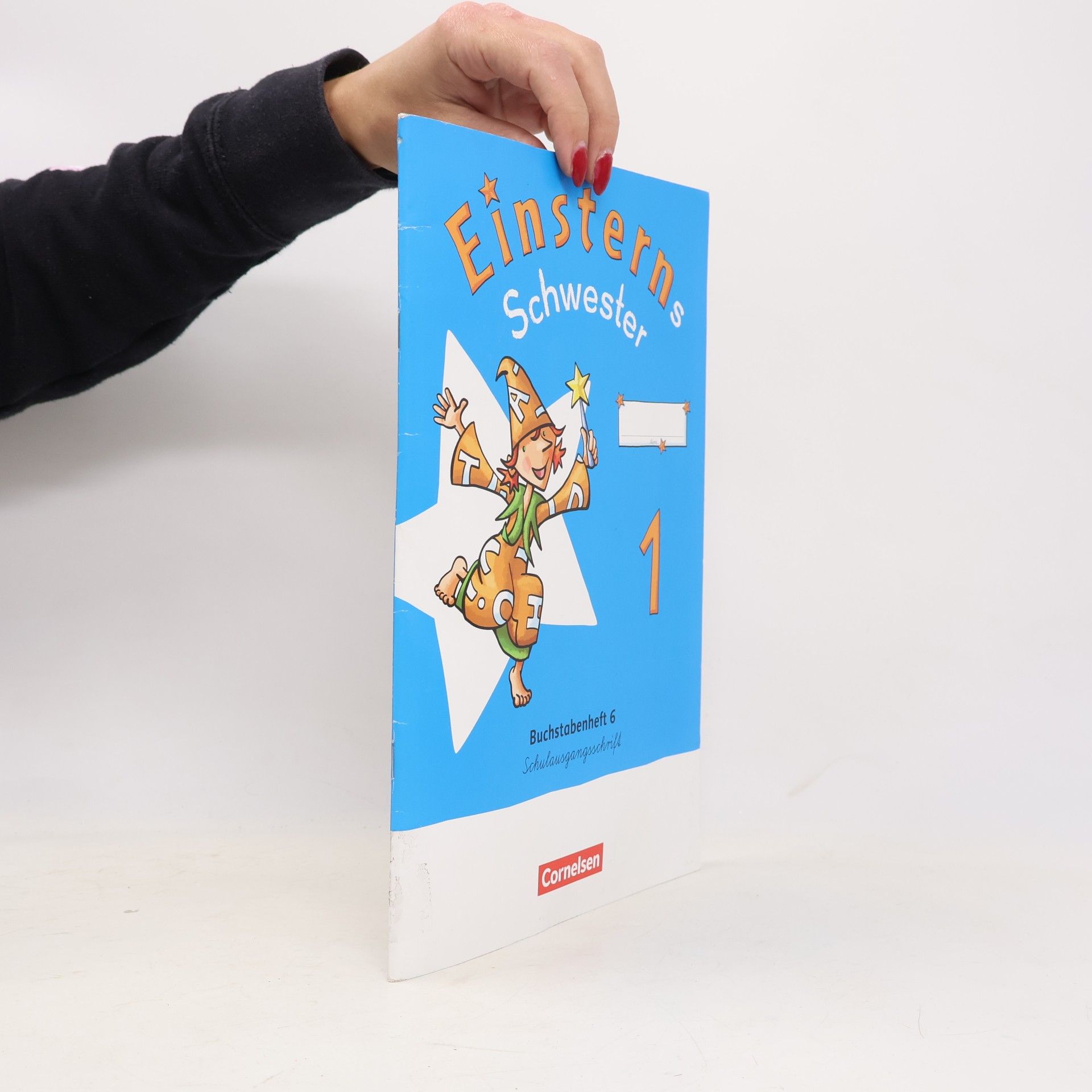 kolektiv Einsterns Schwester - Erstlesen 1. Schuljahr. Schulausgangsschrift: 6 Buchstabenhefte im Paket mit Schreibtabelle und Begleithef
