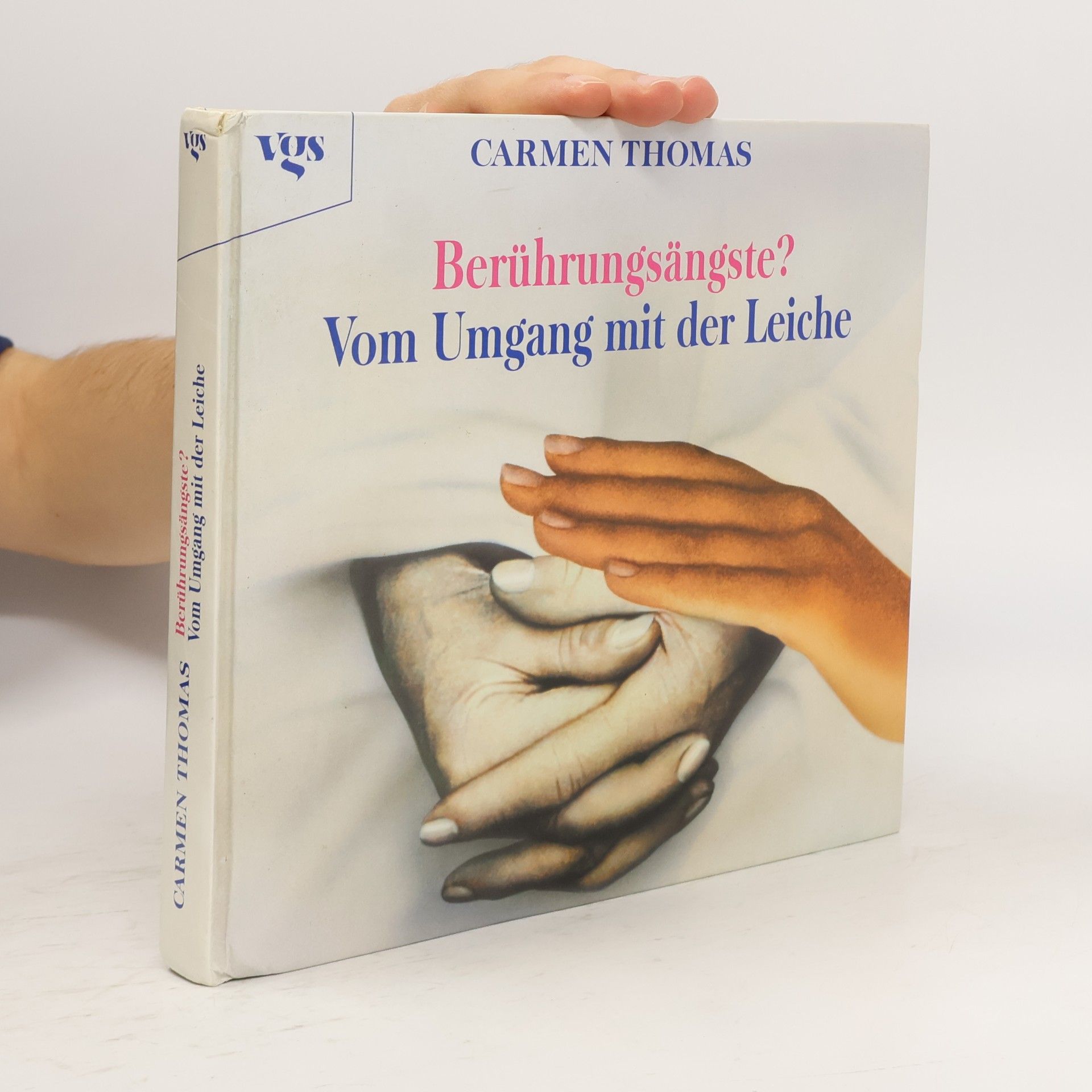 Carmen Thomas Berührungsängste? Vom Umgang mit der Leiche