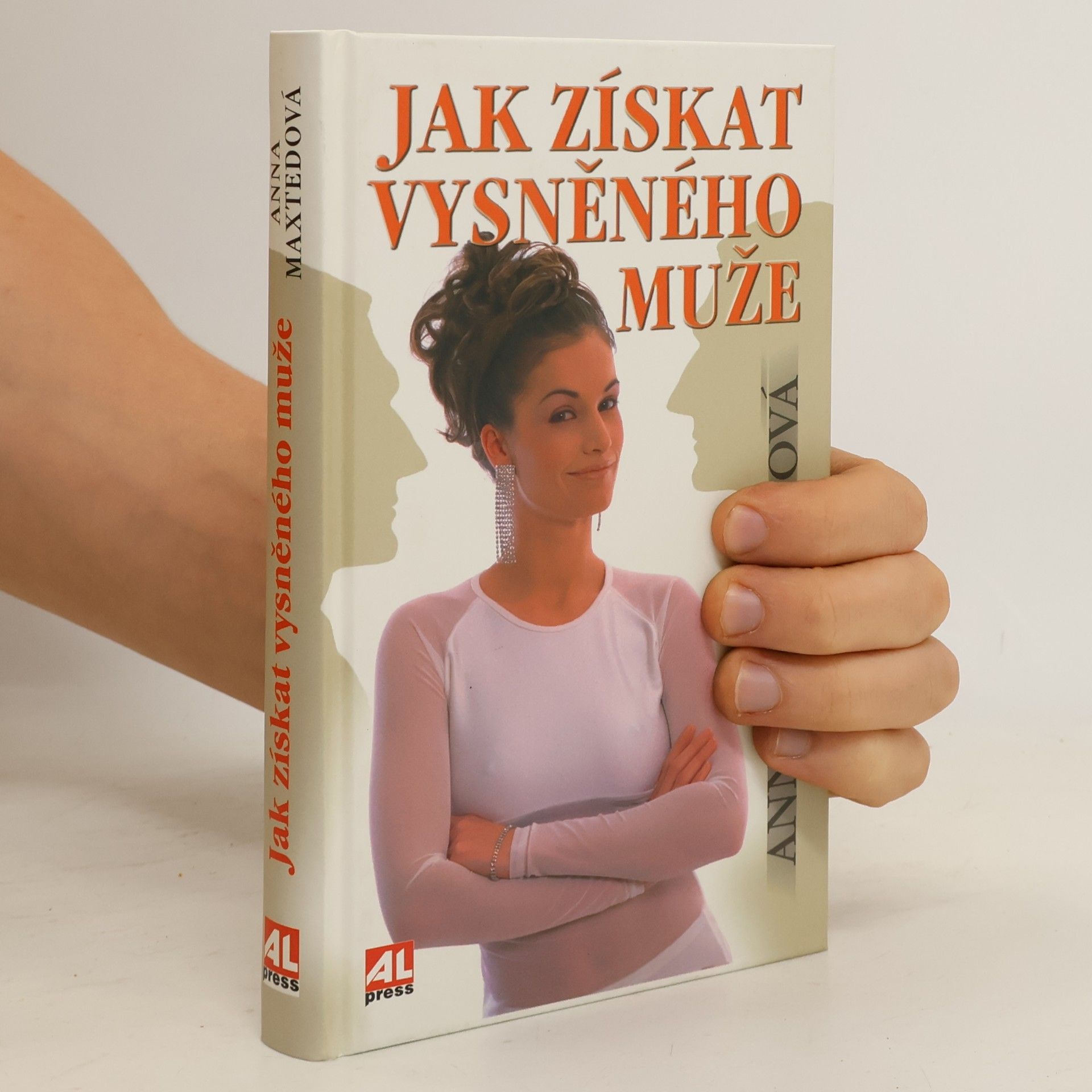 Anna Maxted Jak získat vysněného muže