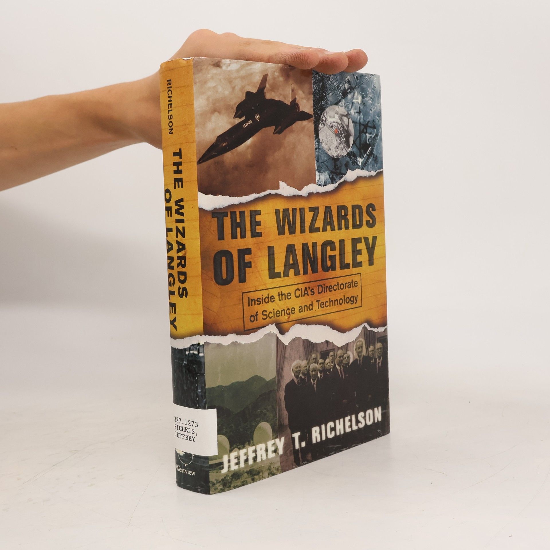 Jeffrey T. Richelson The Wizards of Langley