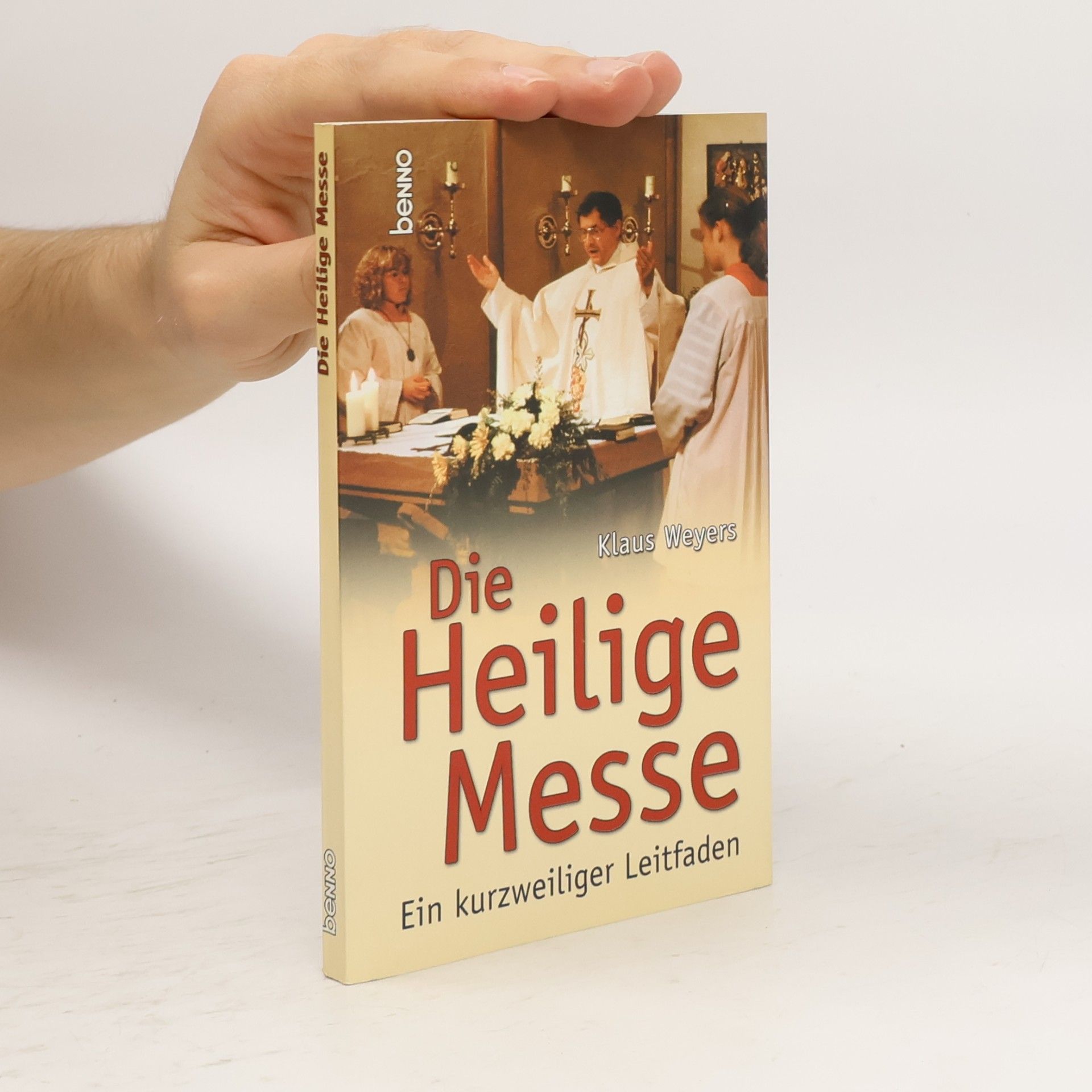 Klaus Weyers Die heilige Messe
