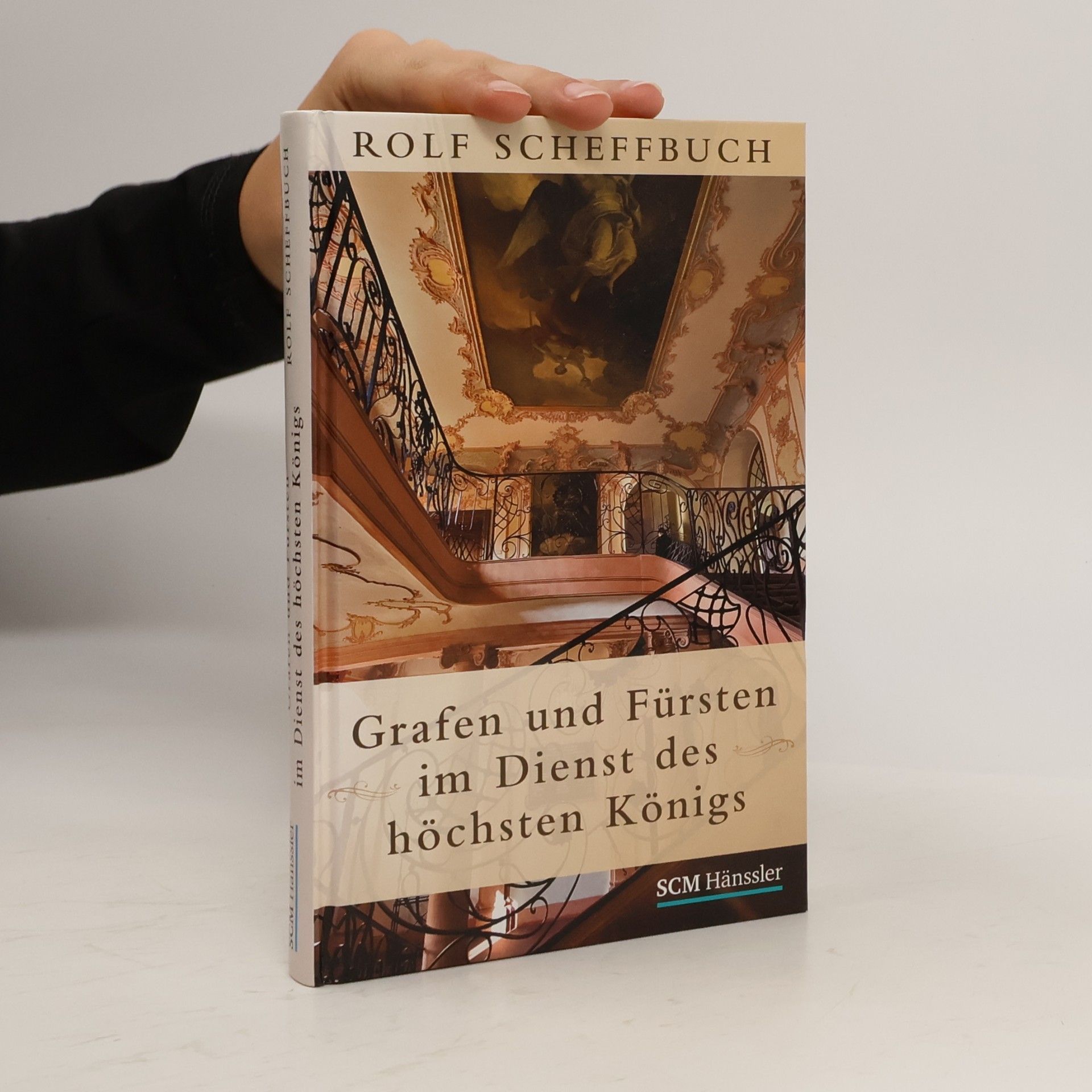 Rolf Scheffbuch Grafen und Fürsten im Dienst des höchsten Königs