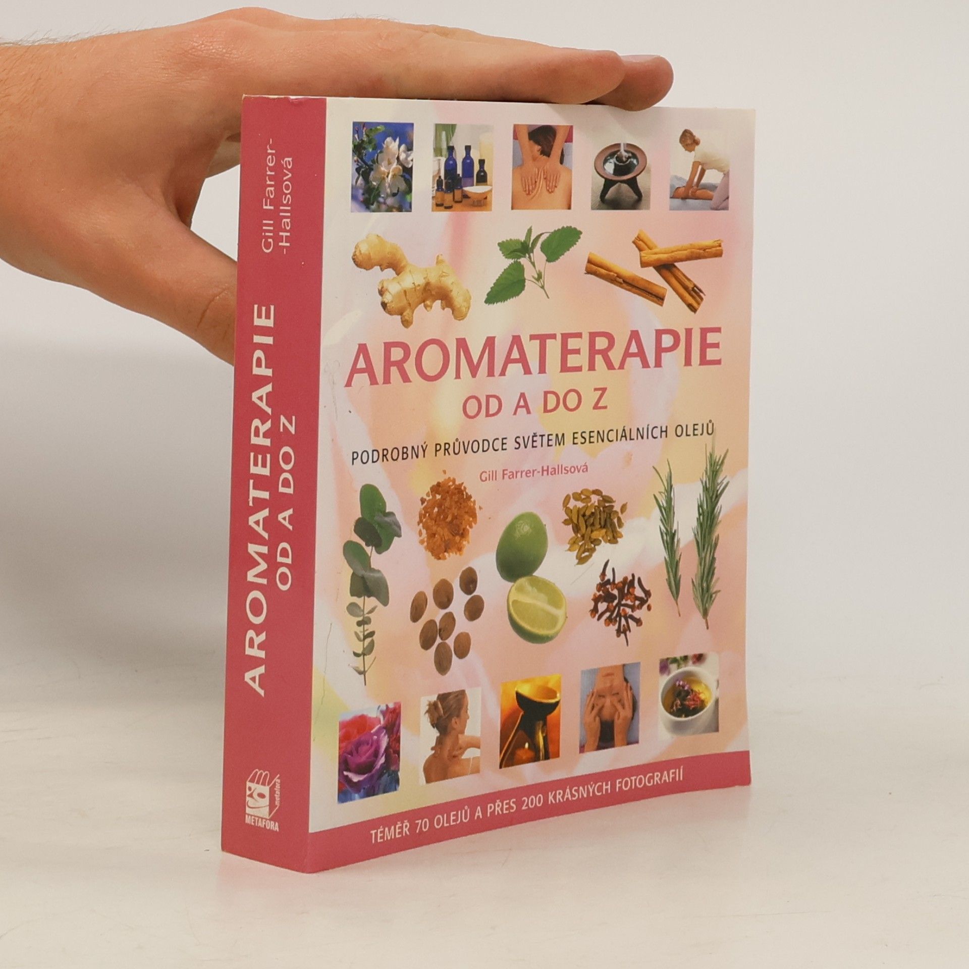 Aromaterapie od A do Z : podrobný průvodce světem esenciálních olejů
