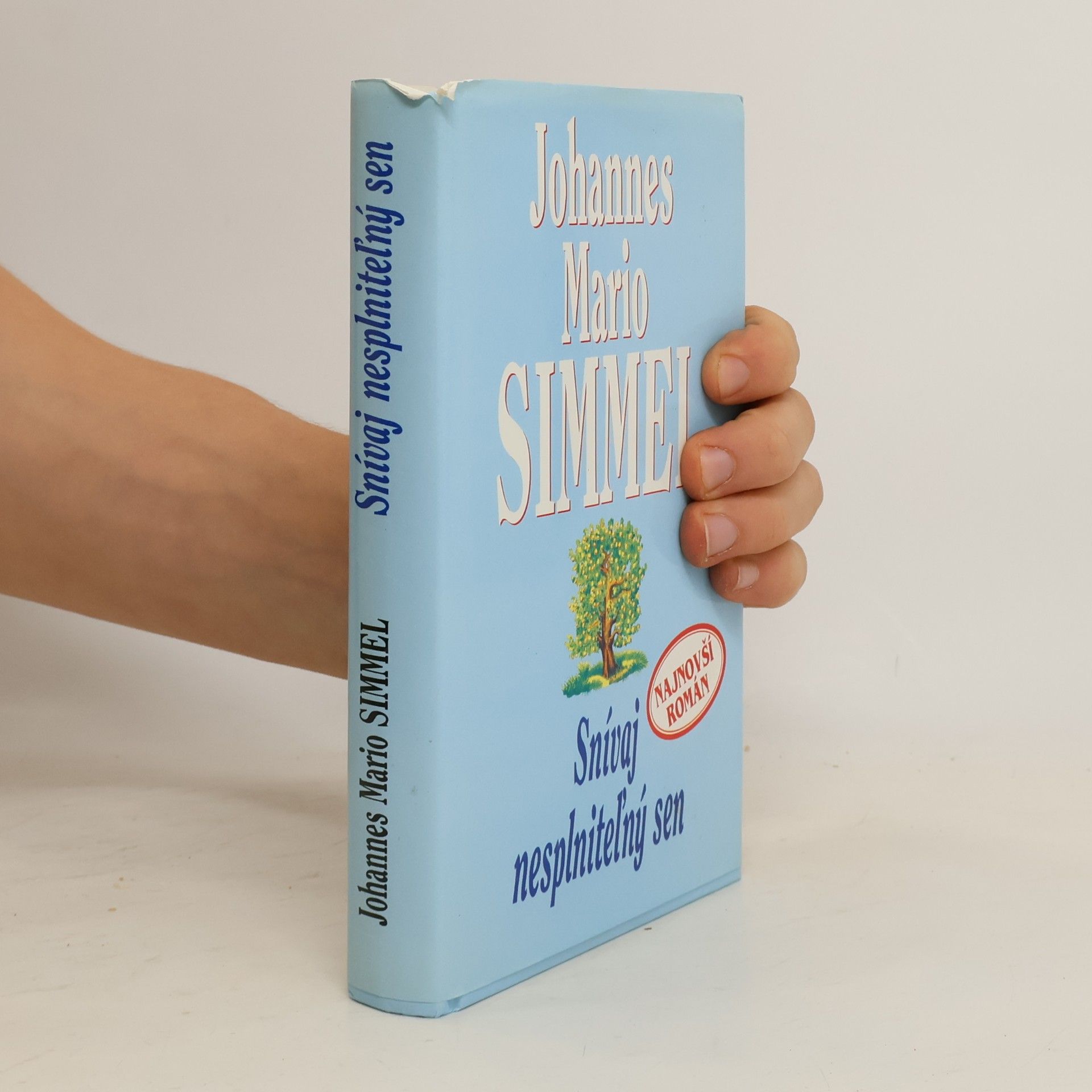 Johannes Mario Simmel Snívaj nesplniteľný sen