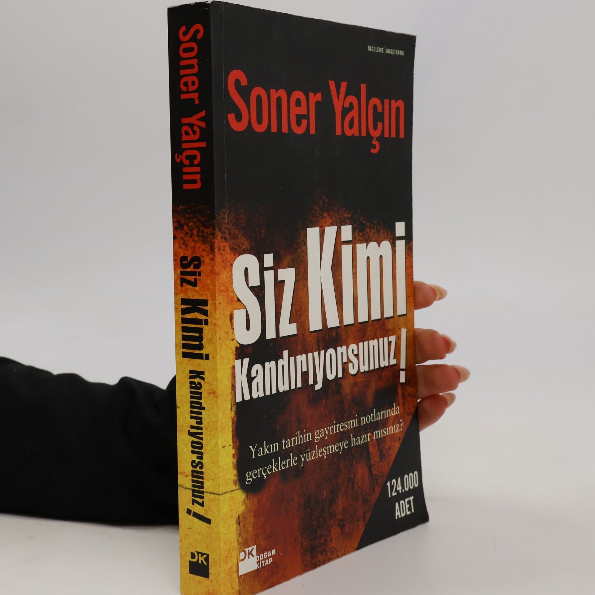 Siz kimi kandırıyorsunuz!