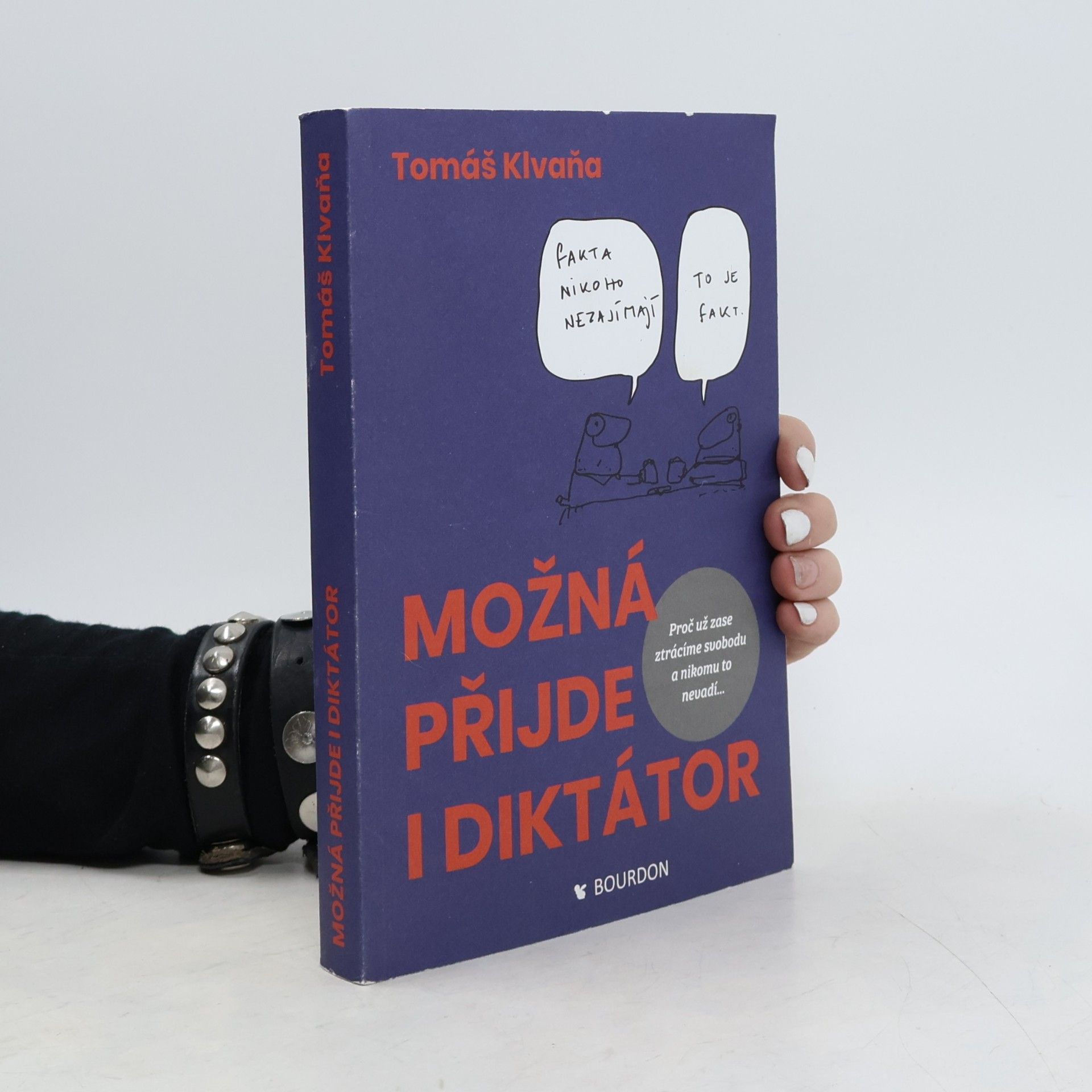Tomáš Klvaňa Možná přijde i diktátor. Proč už zase ztrácíme svobodu a nikomu to nevadí