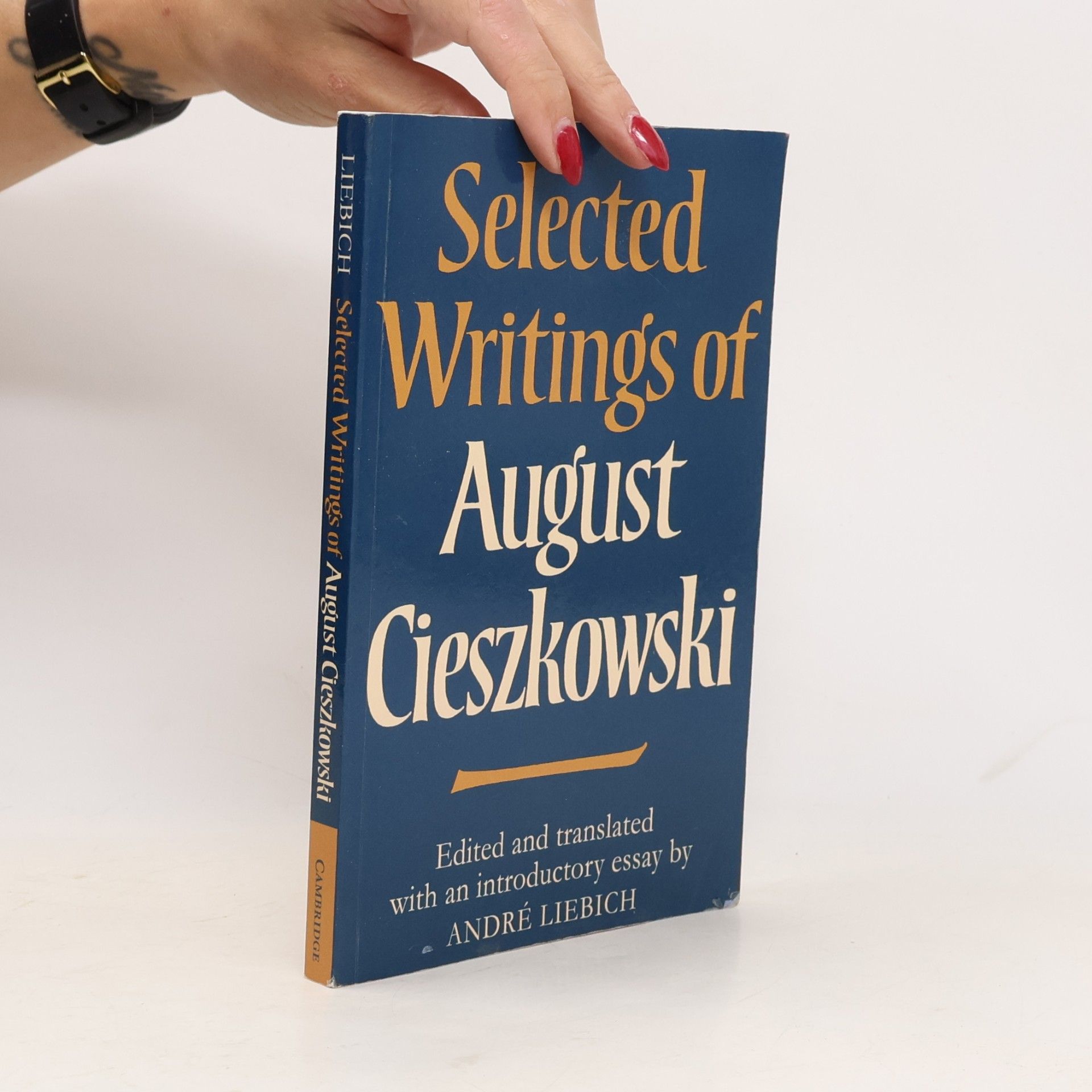 Andreas Liebich Selected Writings of August Cieszkowski