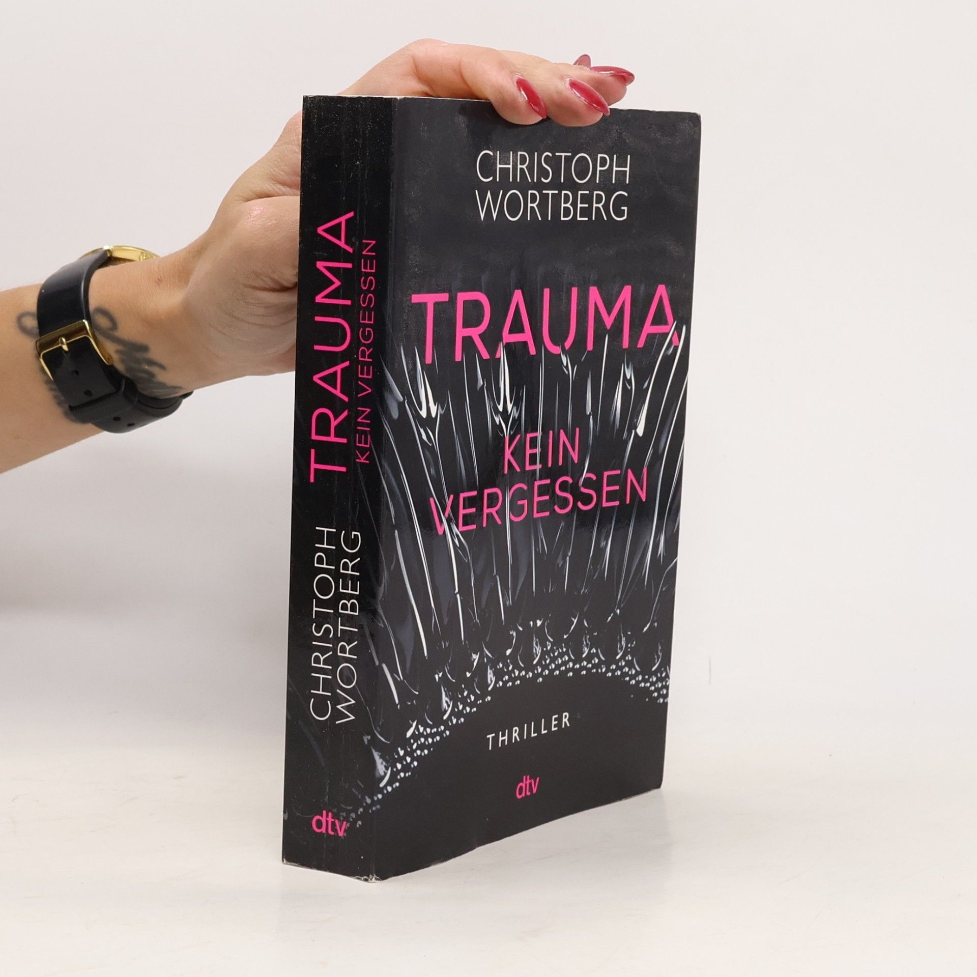 Christoph Wortberg Trauma - Kein Vergessen