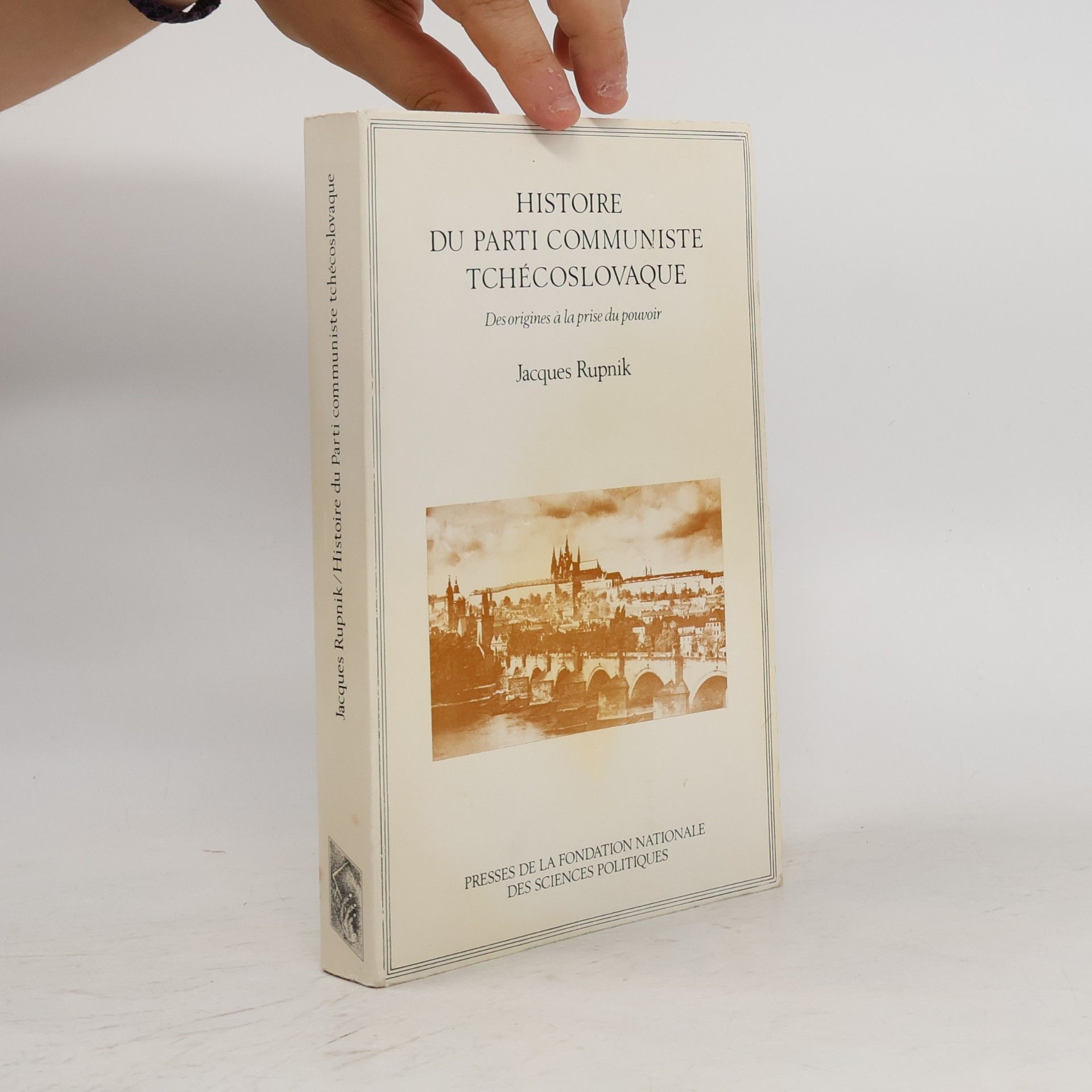 Jacques Rupnik Histoire du Parti communiste tchécoslovaque