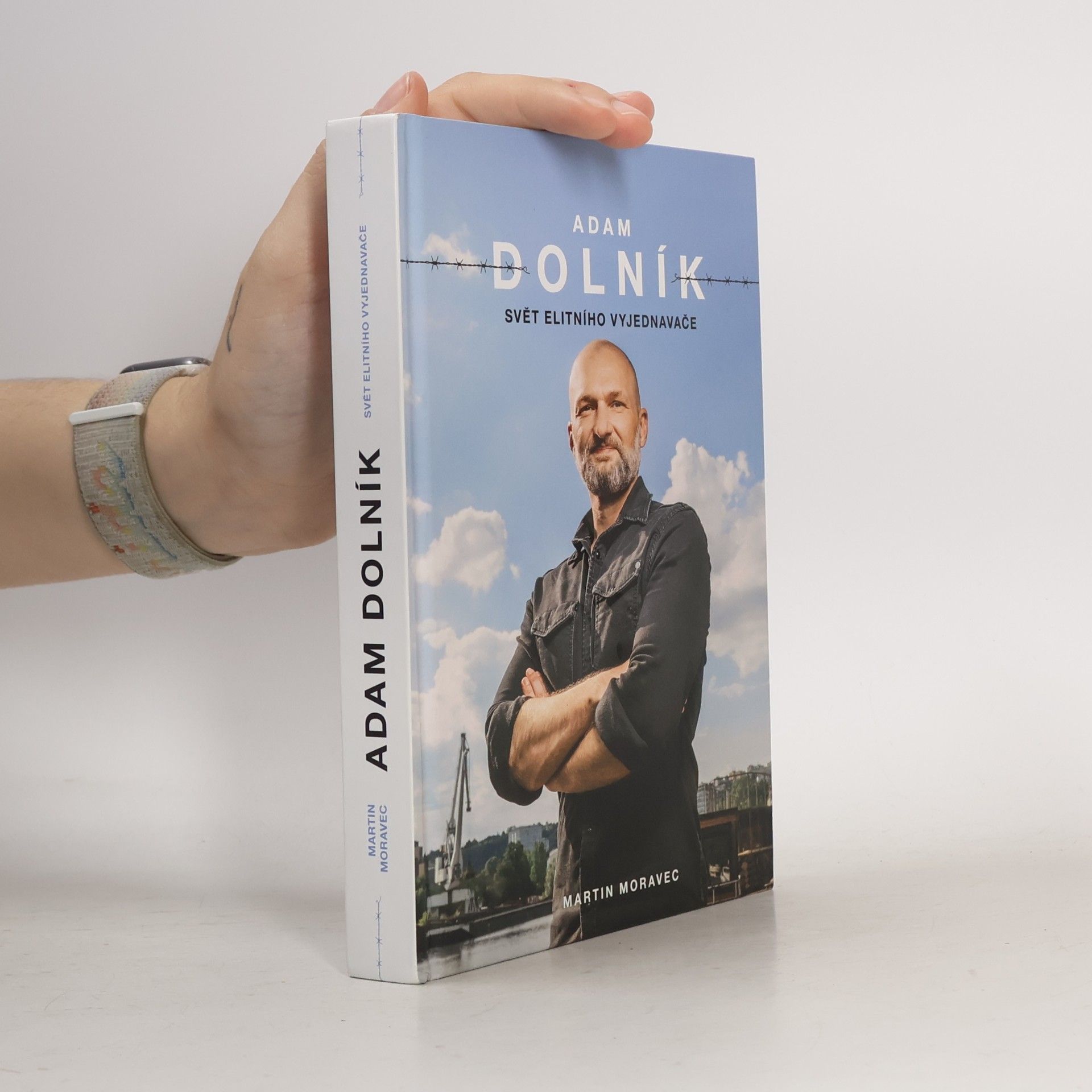 Martin Moravec Adam Dolník. Svět elitního vyjednavače