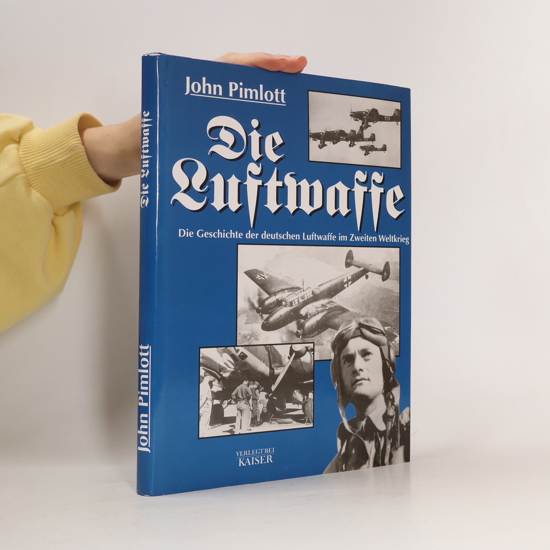 John Pimlott Die Luftwaffe : die Geschichte der deutschen Luftwaffe im Zweiten Weltkrieg