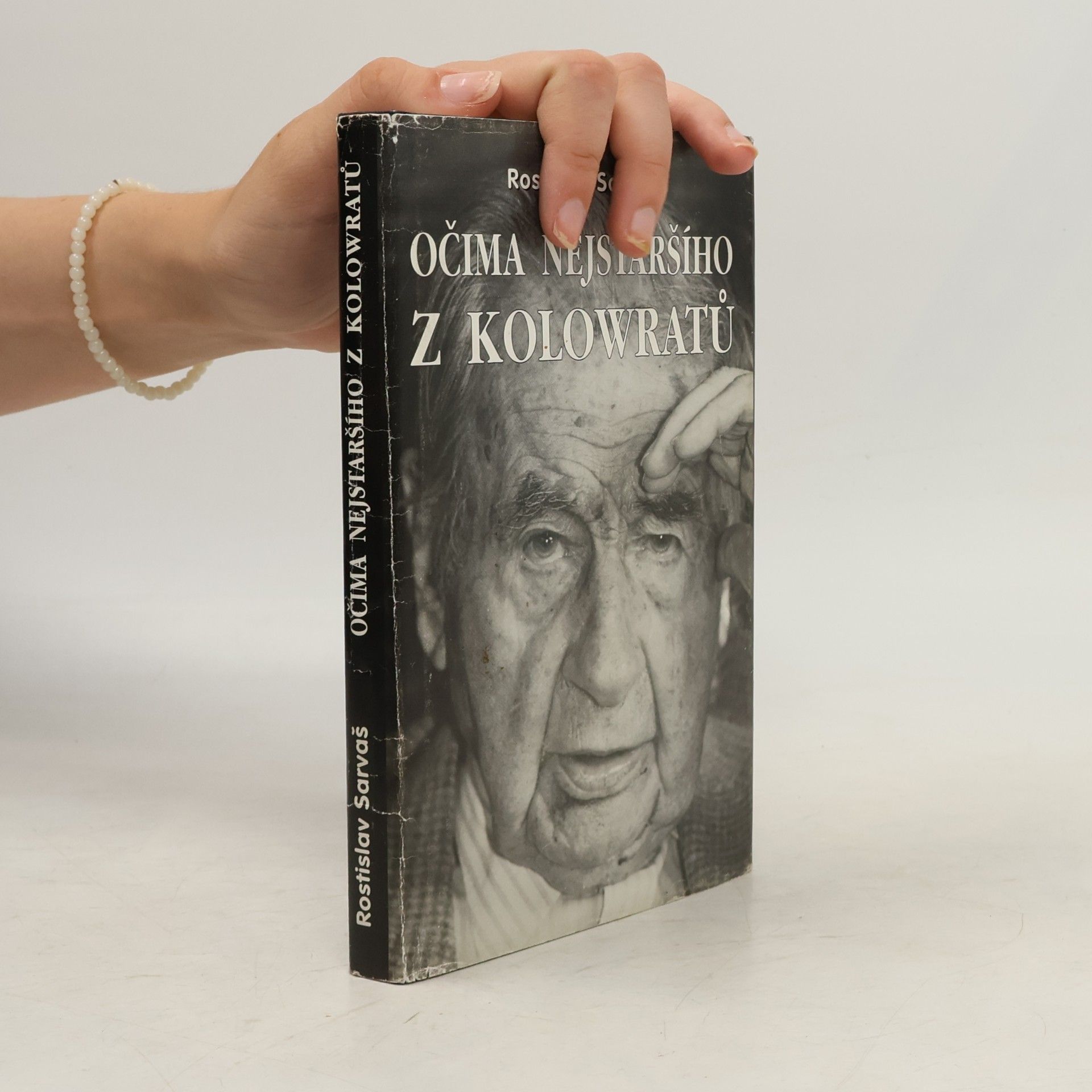 Rostislav Sarvaš Očima nejstaršího z Kolowratů