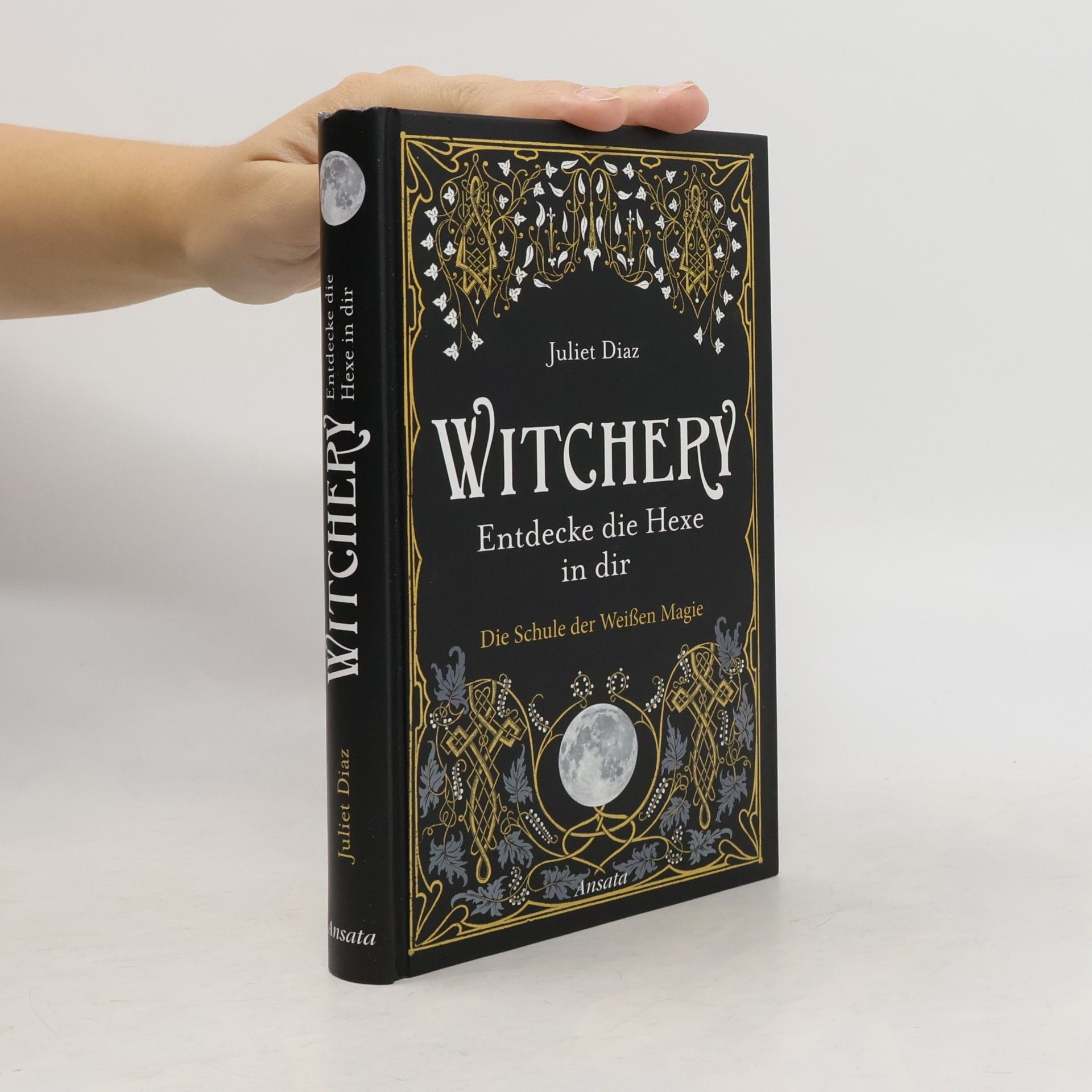 Juliet Diaz Witchery - Entdecke die Hexe in dir