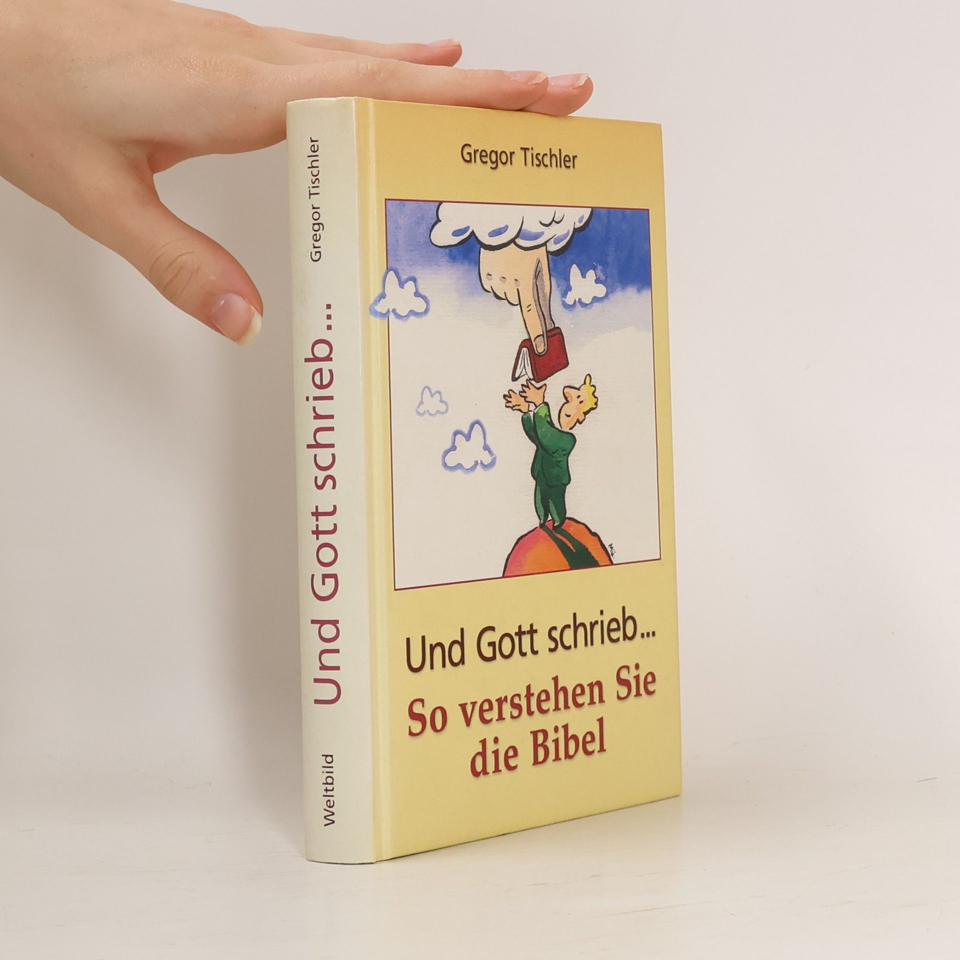 Gregor Tischler Und Gott schrieb...