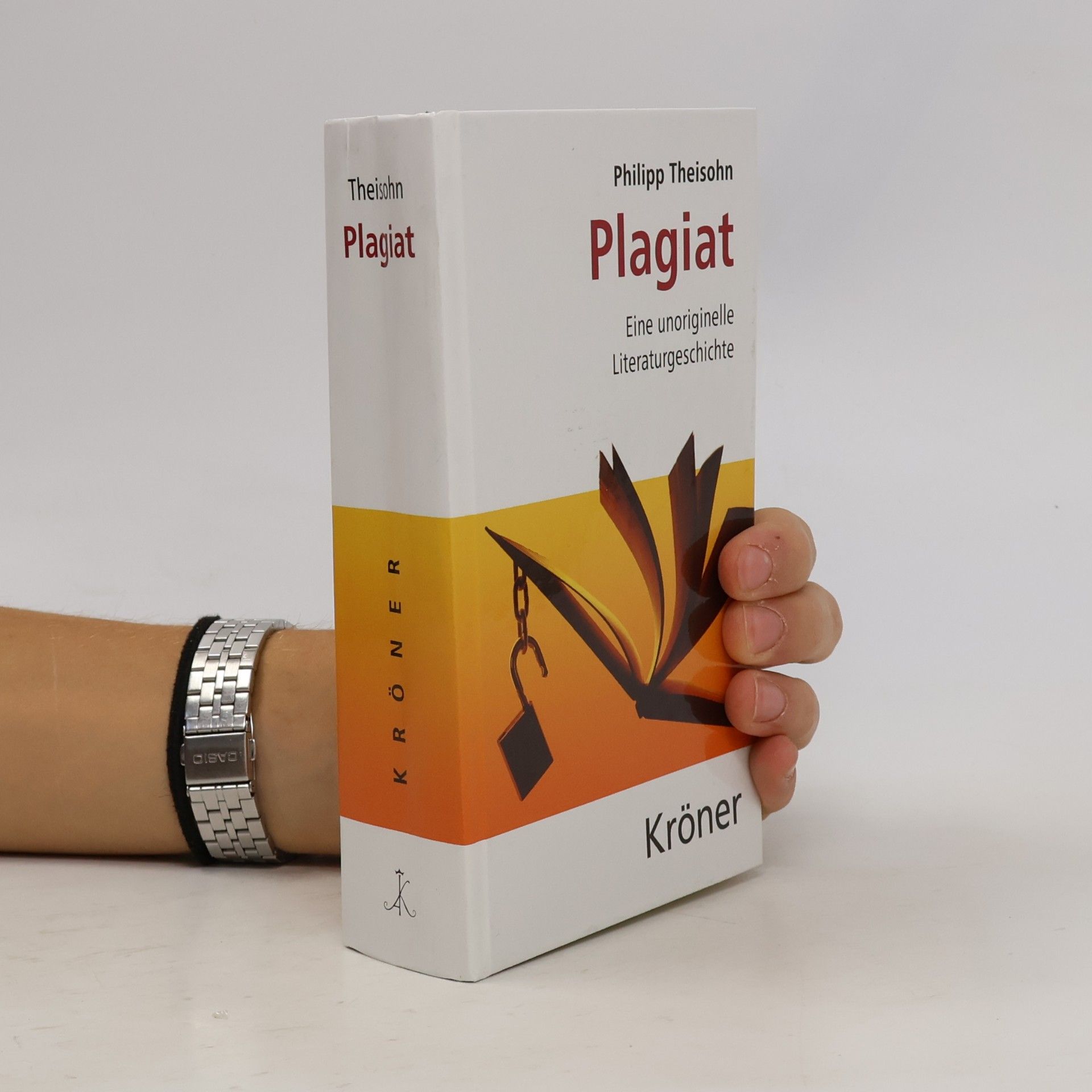 Philipp Theisohn Plagiat. Eine unoriginelle Literaturgeschichte