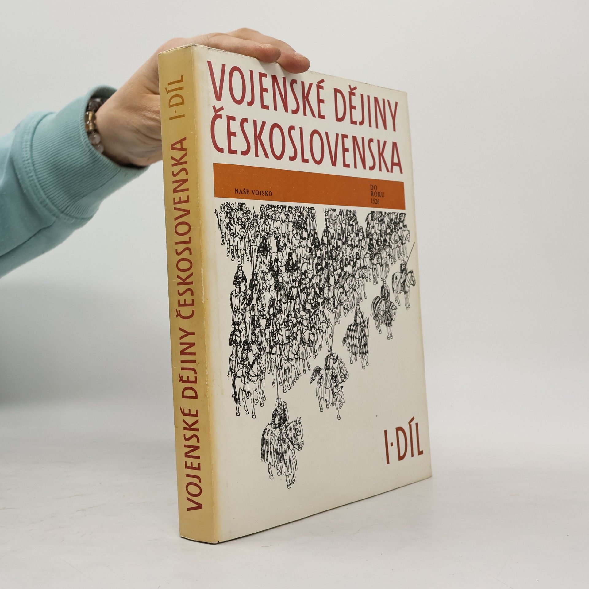 Vojenské dějiny Československa do roku 1526. Díl I.