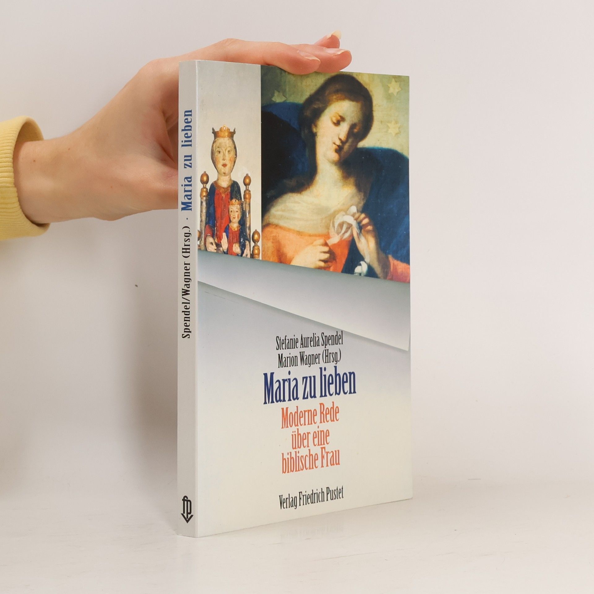 Aurelia Spendel Maria zu lieben