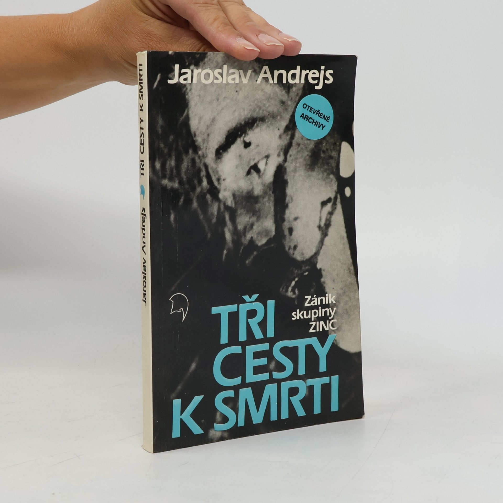 Jaroslav Andrejs Tři cesty k smrti (zánik skupiny ZINC)
