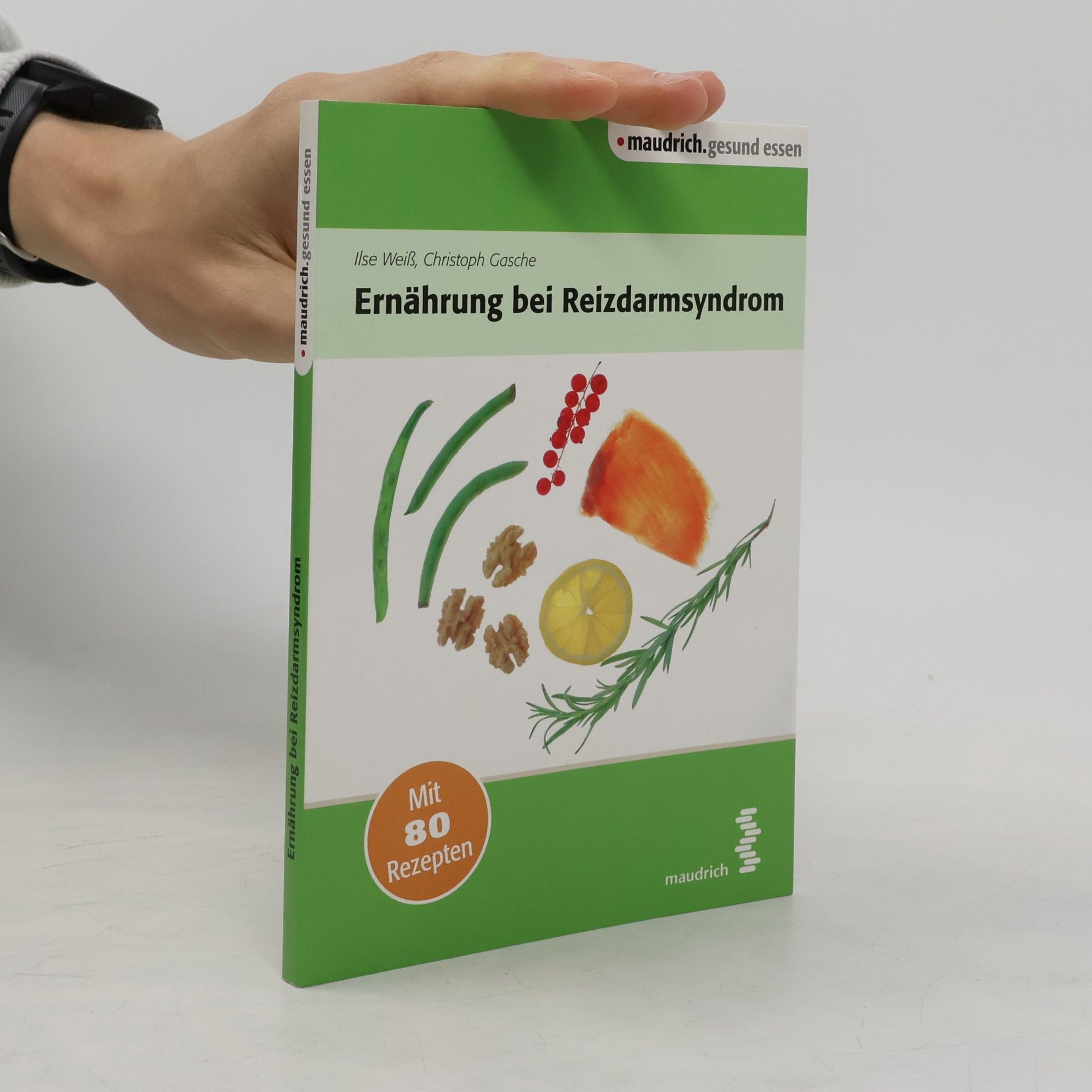 Ilse Weiß Maudrich. Gesund Essen: Ernährung bei Reizdarmsyndrom