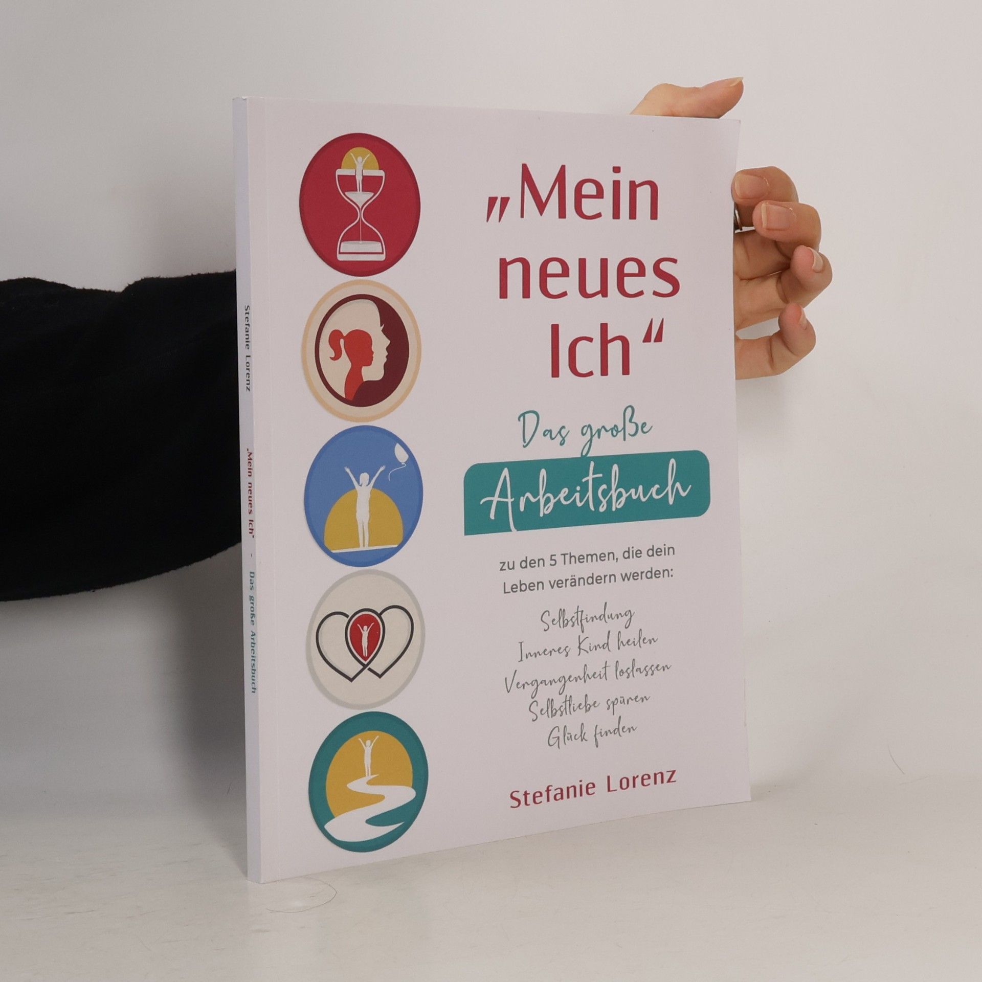 \"Mein neues Ich\" - Das große Arbeitsbuch zu den 5 Themen, die dein Leben verändern werden