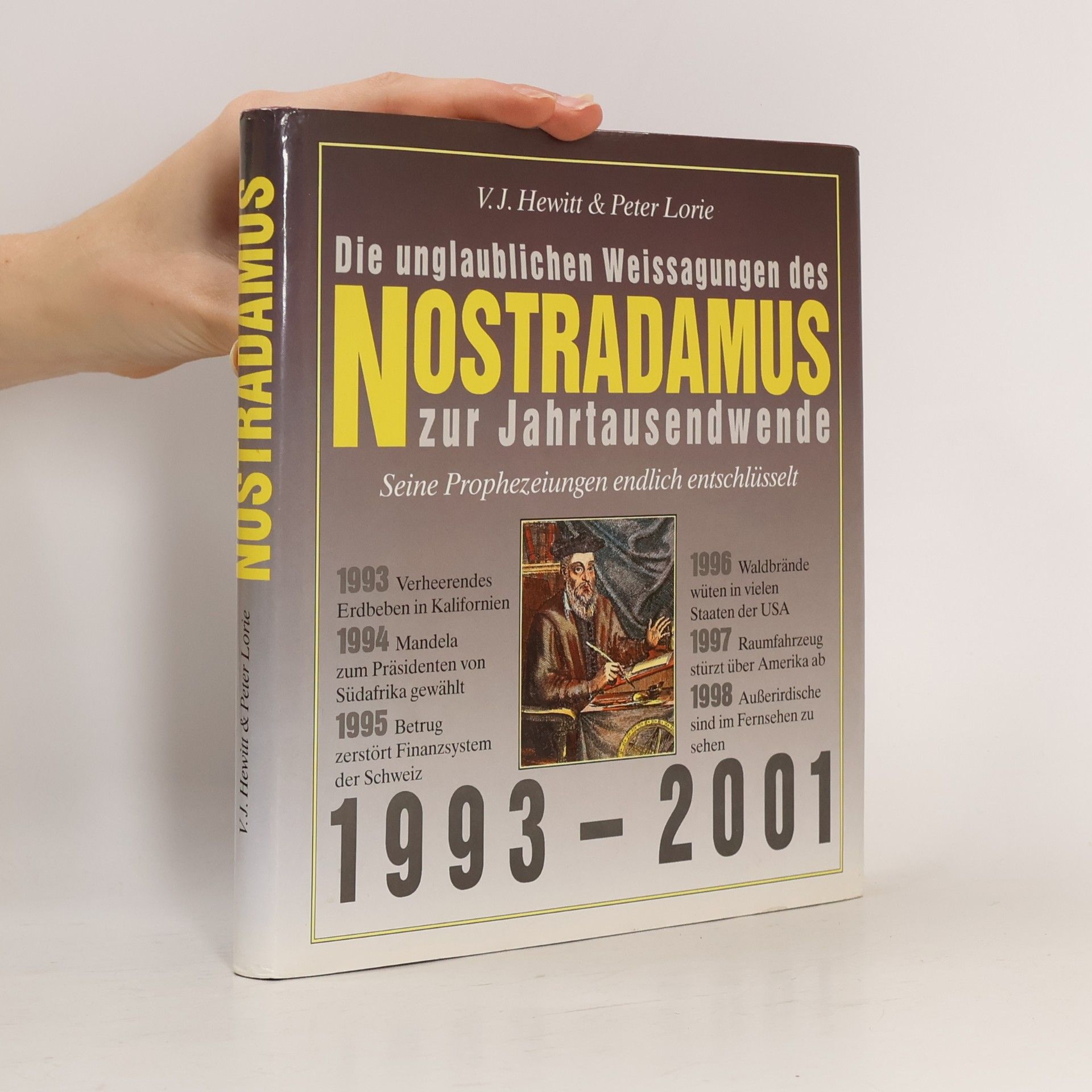 Peter Lorie Die unglaublichen Weissagungen des Nostradamus zur Jahrtausendwende