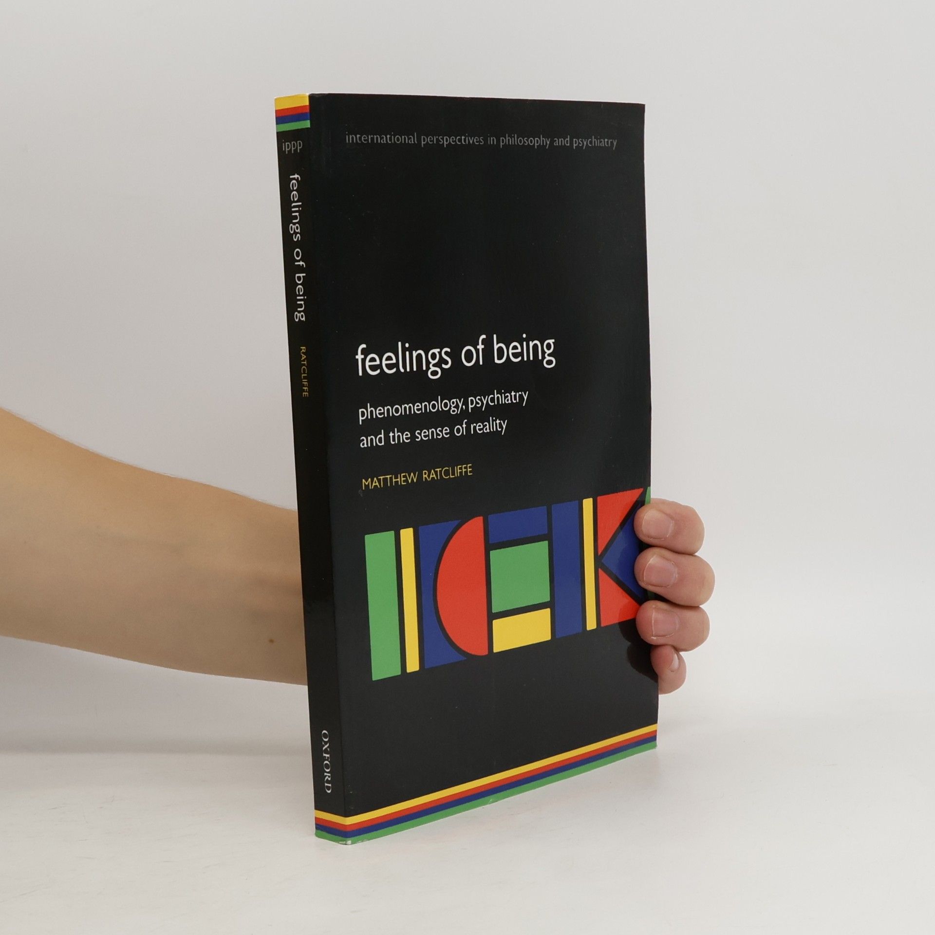 Matthew Ratcliffe International Perspectives in Philosophy and Psychiatry: Feelings of Being