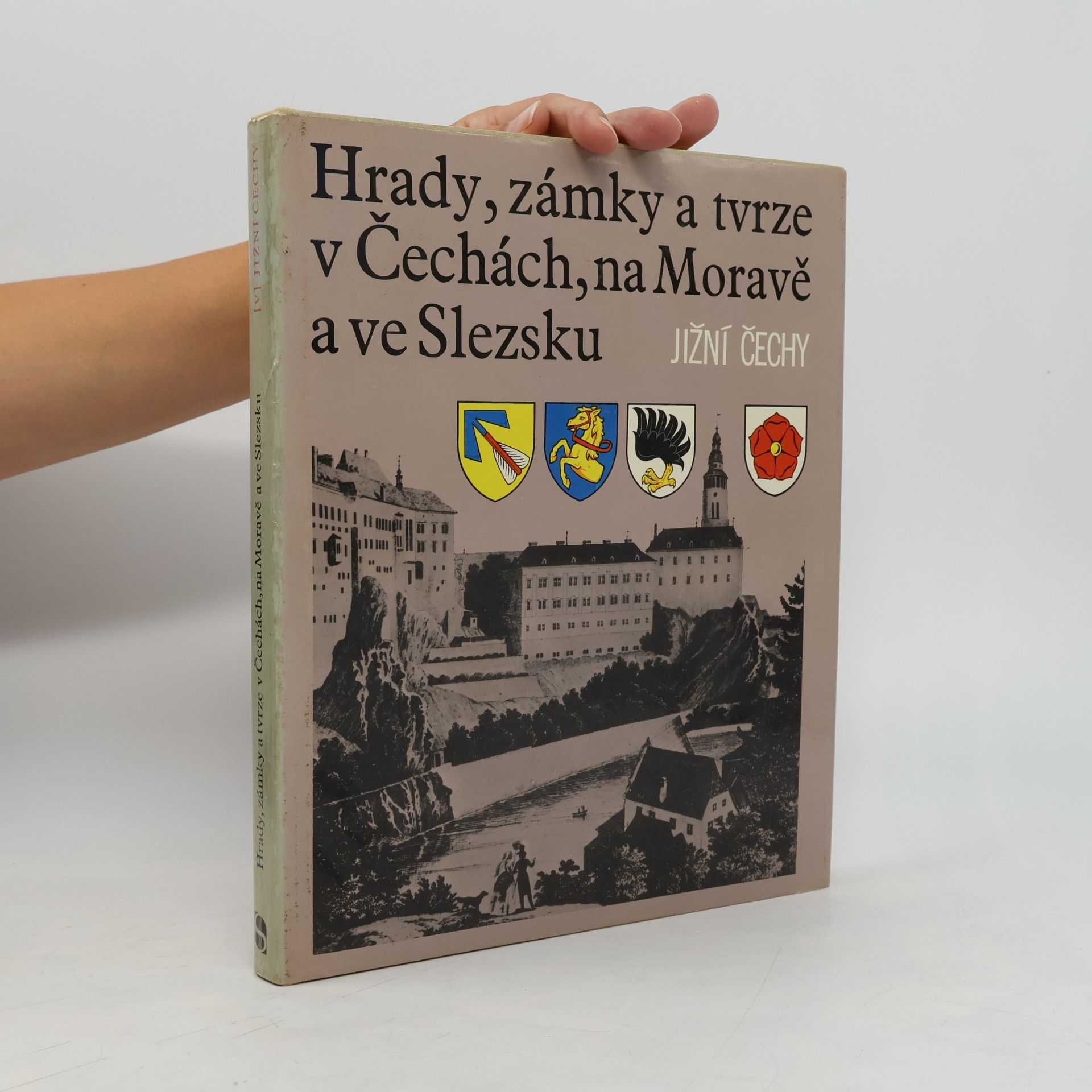 Ludvík Kopačka Hrady, zámky a tvrze v Čechách, na Moravě a ve Slezsku V. Jižní Čechy